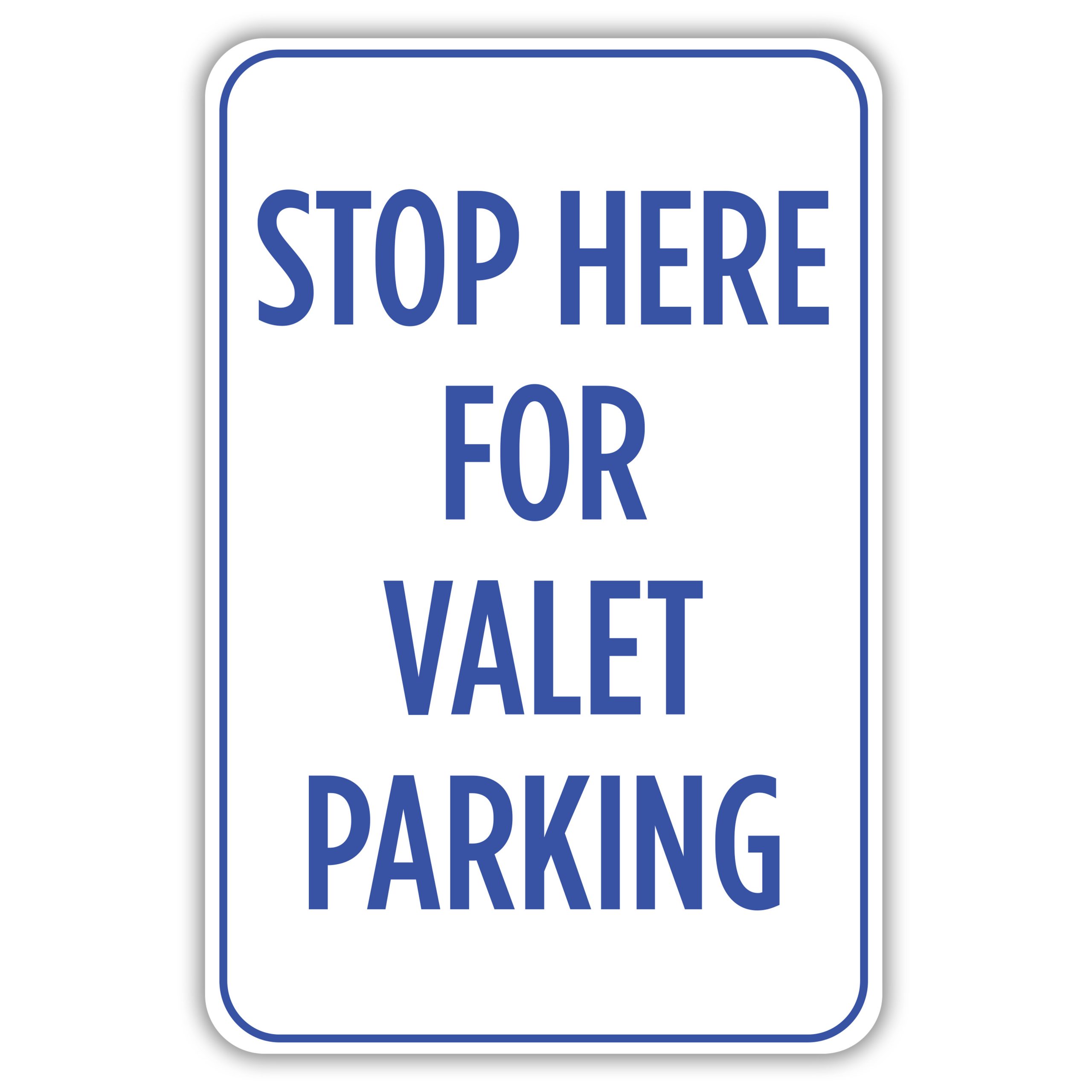 STOP HERE FOR VALET PARKING - American Sign Company