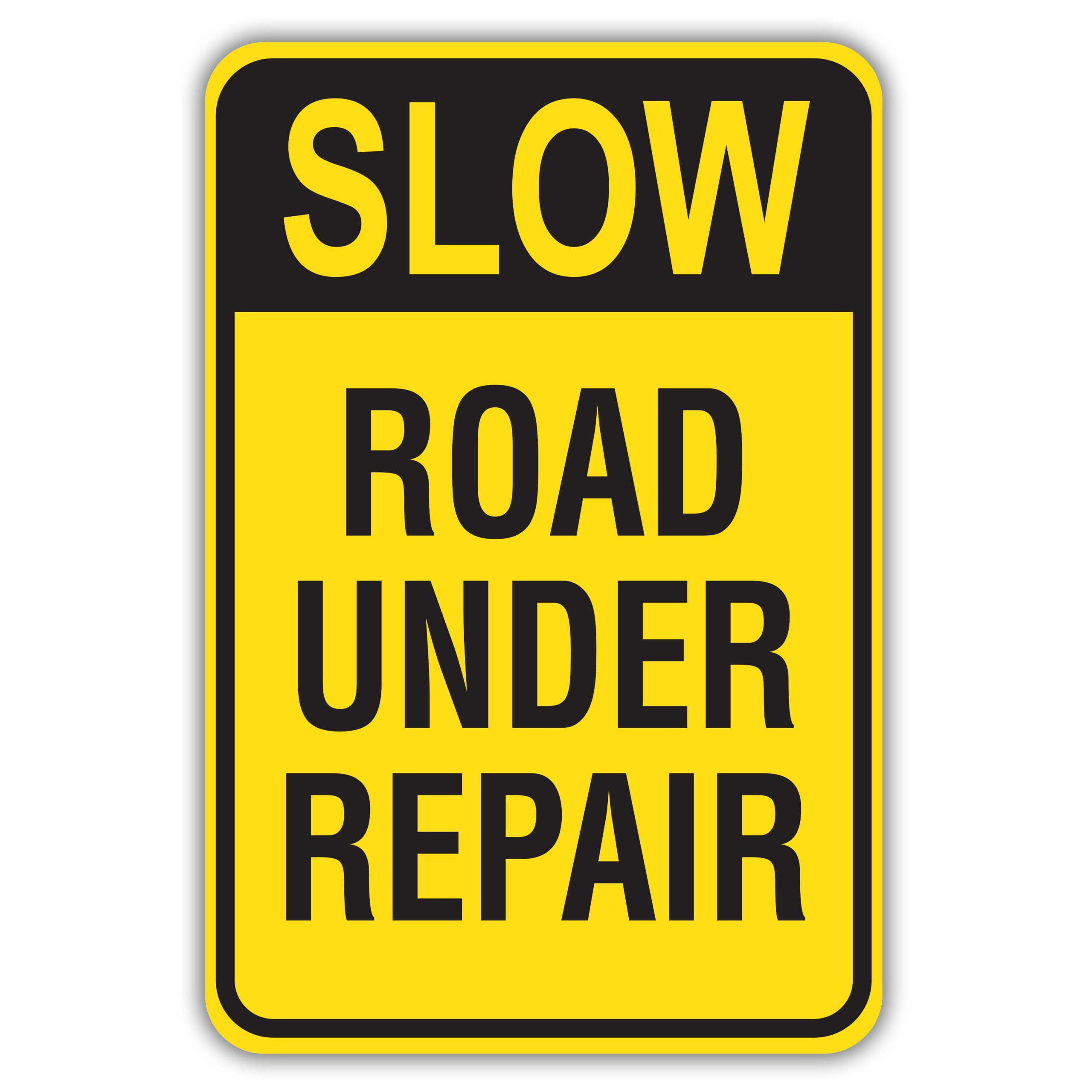 SLOW ROAD UNDER REPAIR - American Sign Company