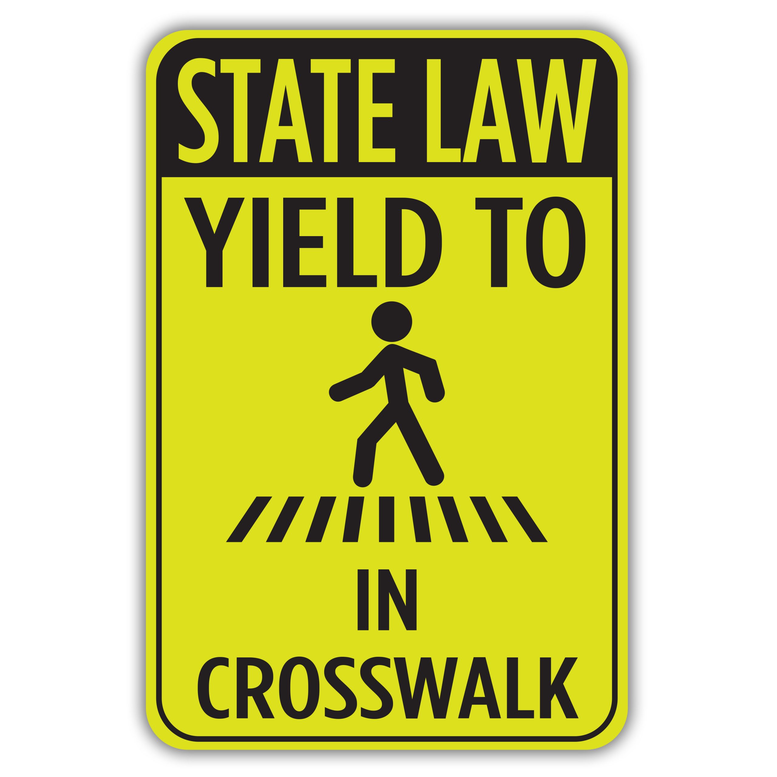 STATE LAW YIELD TO PEDESTRIANS American Sign Company