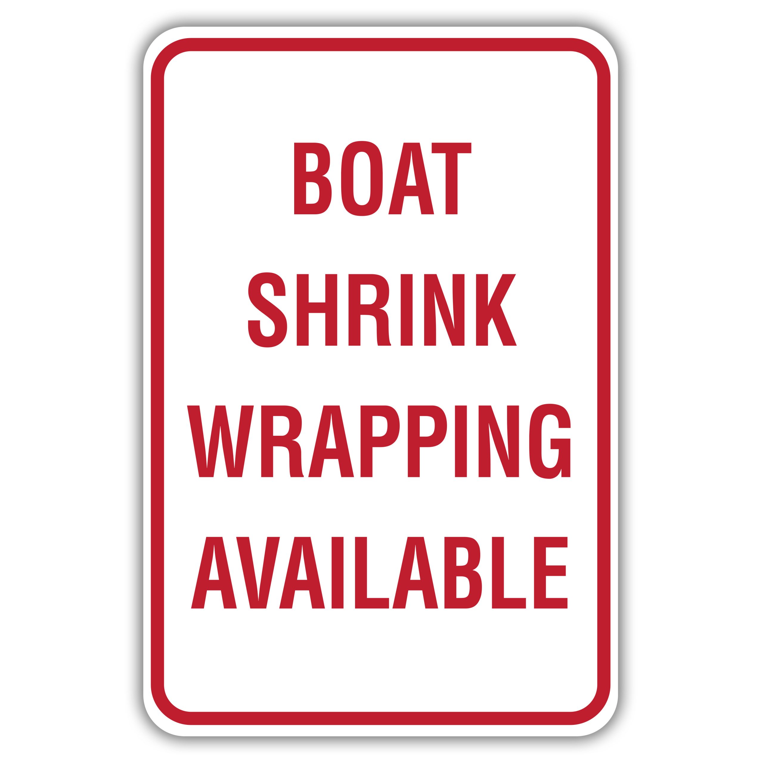 BOAT SHRINK WRAPPING AVAILABLE American Sign Company
