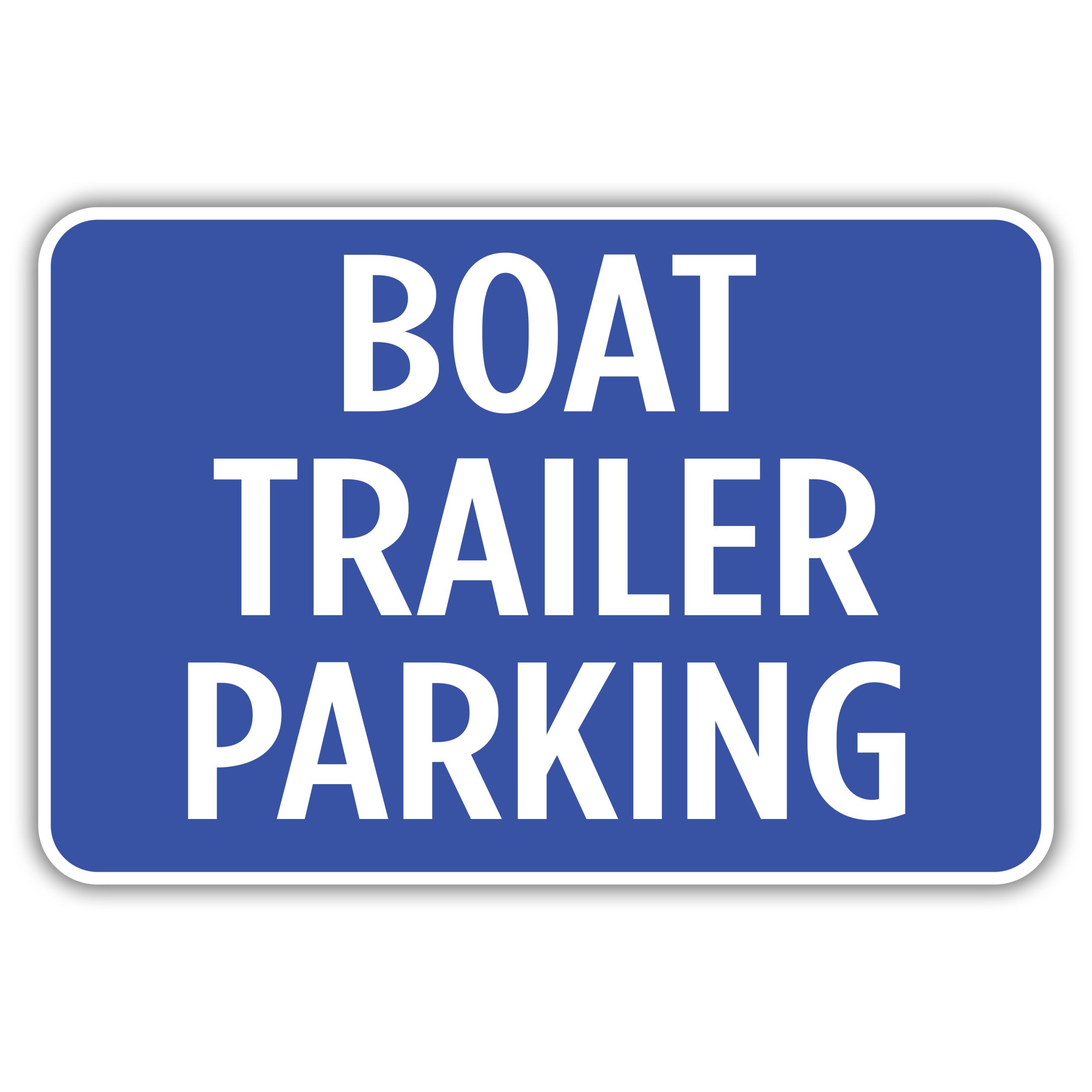 BOAT TRAILER PARKING American Sign Company