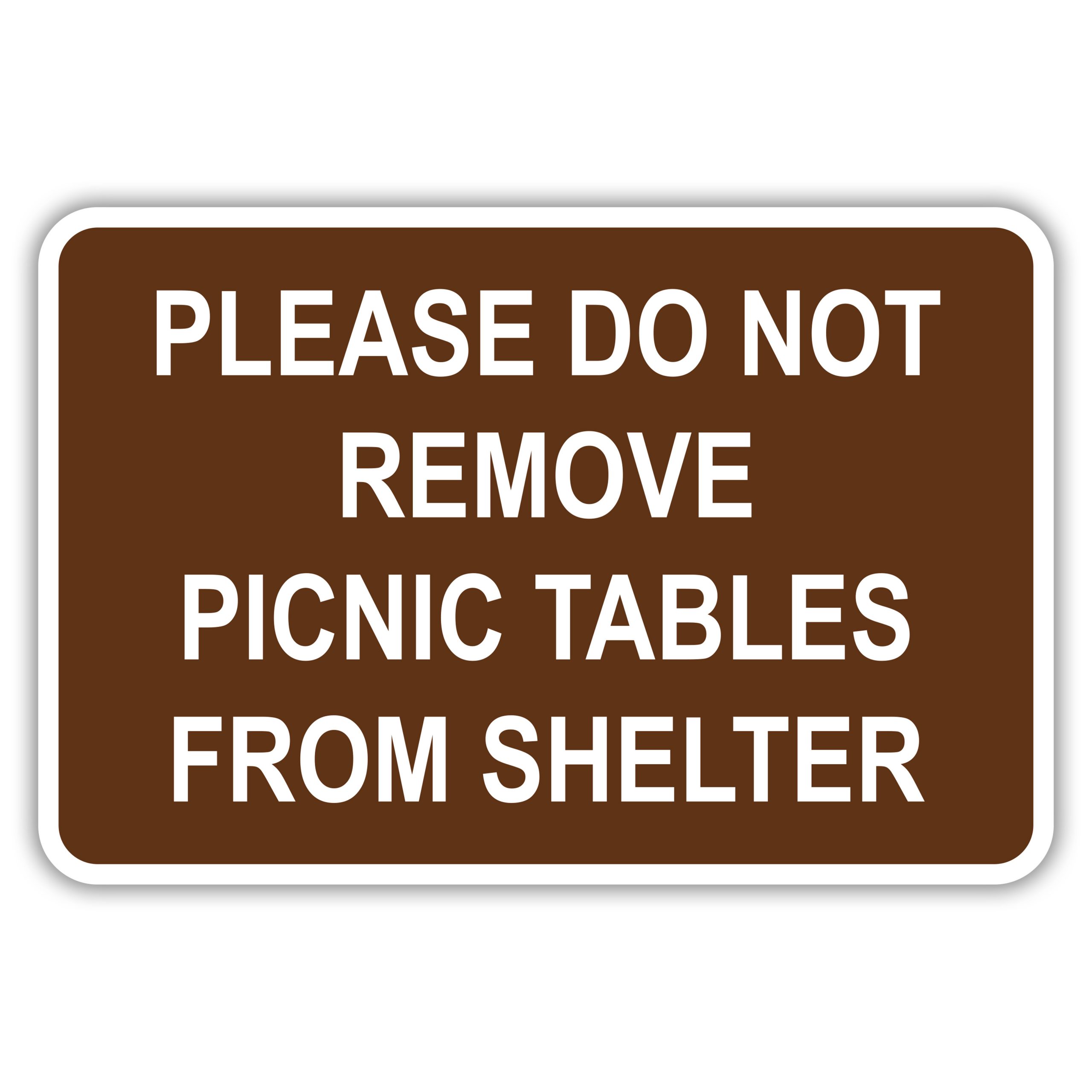 DO NOT REMOVE PICNIC TABLES American Sign Company