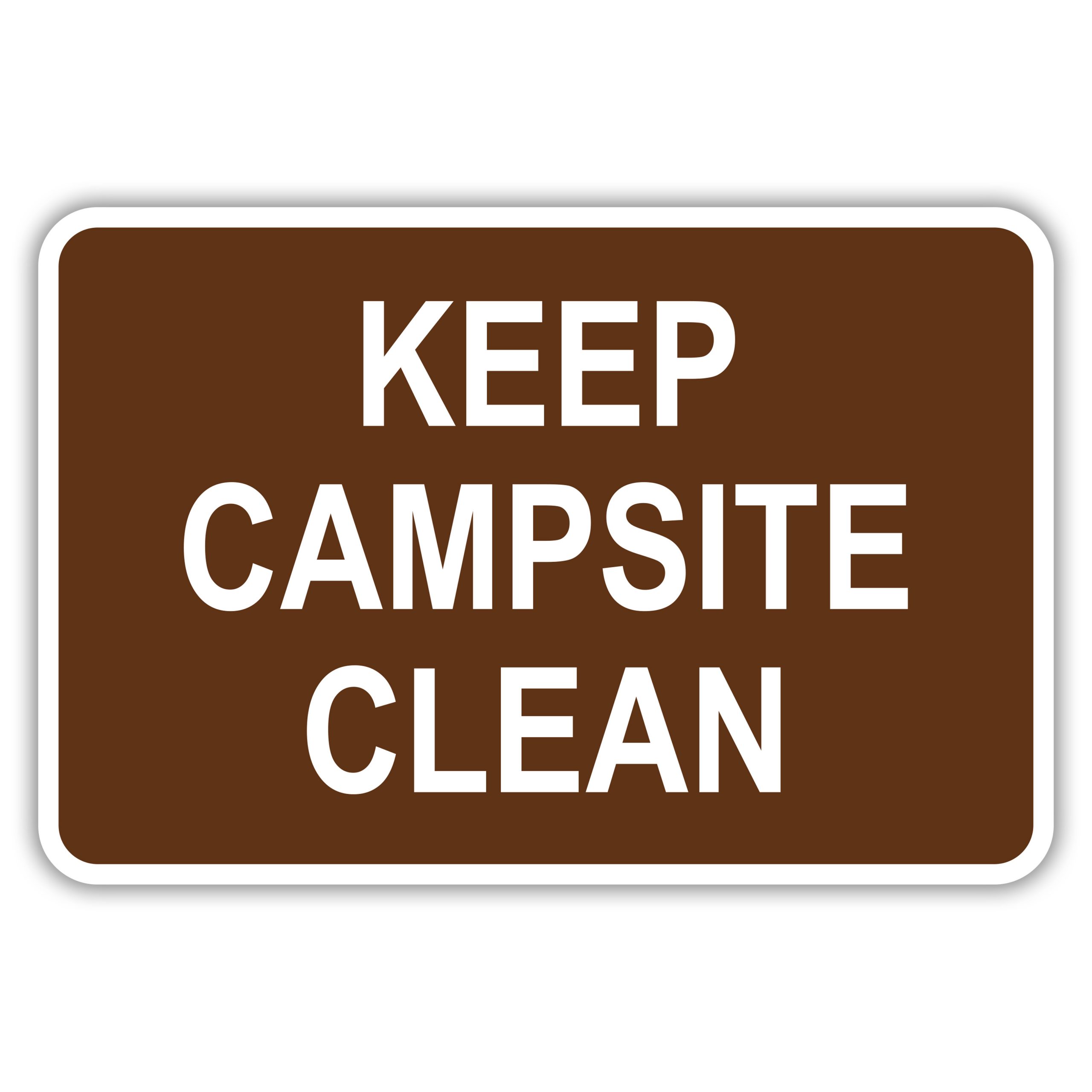 KEEP CAMPSITE CLEAN American Sign Company