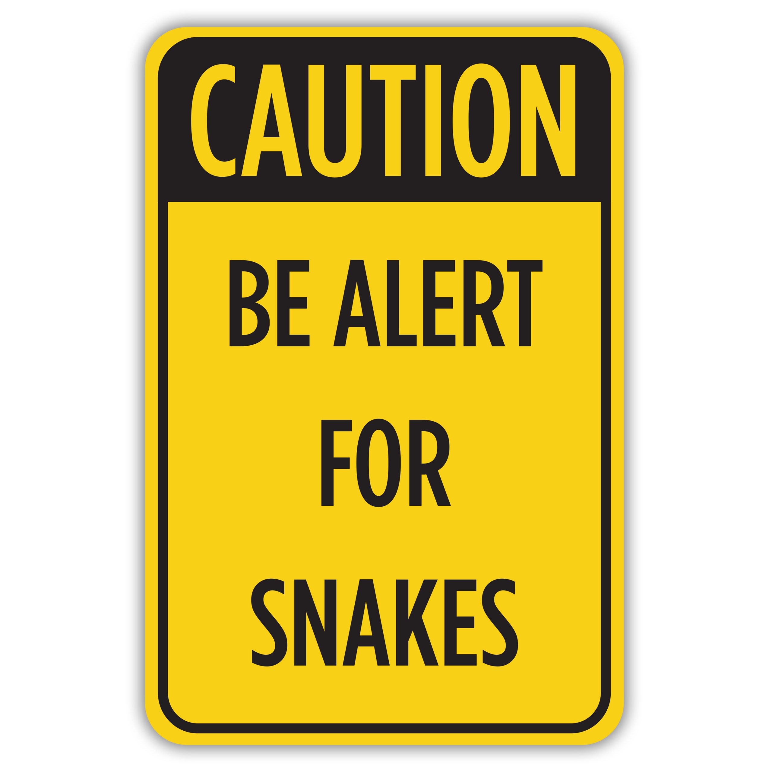 CAUTION BE ALERT FOR SNAKES - American Sign Company