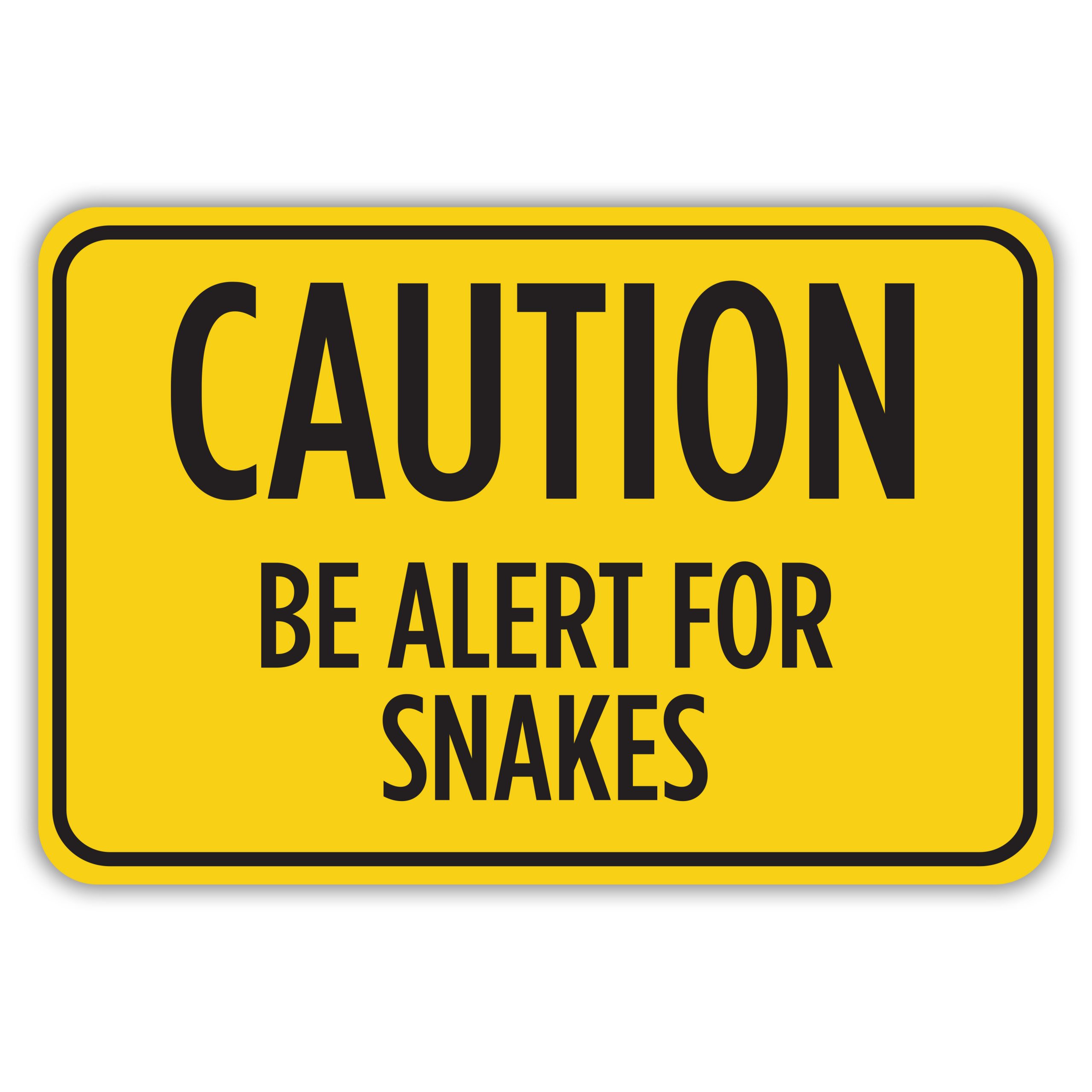 CAUTION BE ALERT FOR SNAKES - American Sign Company