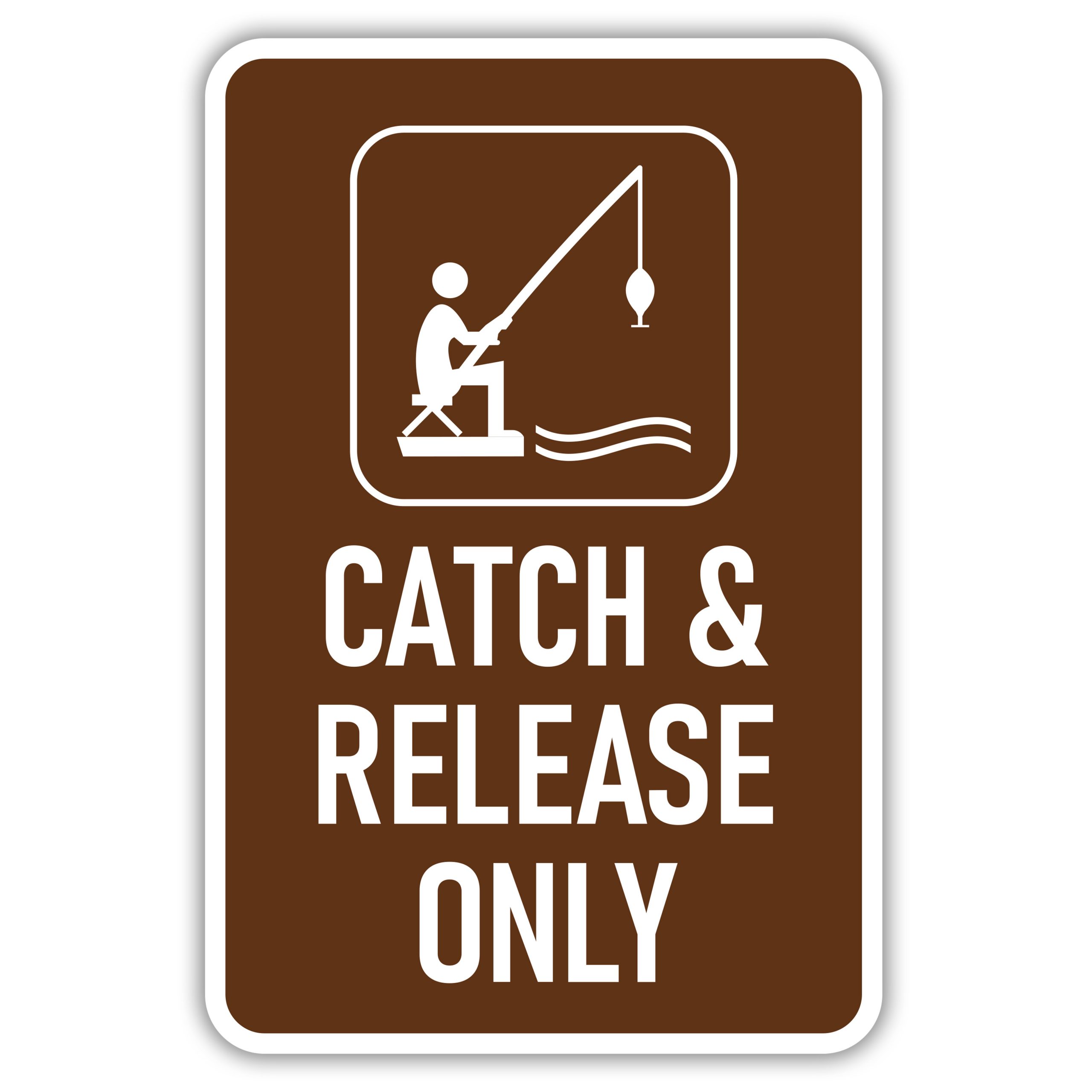 CATCH & RELEASE ONLY American Sign Company