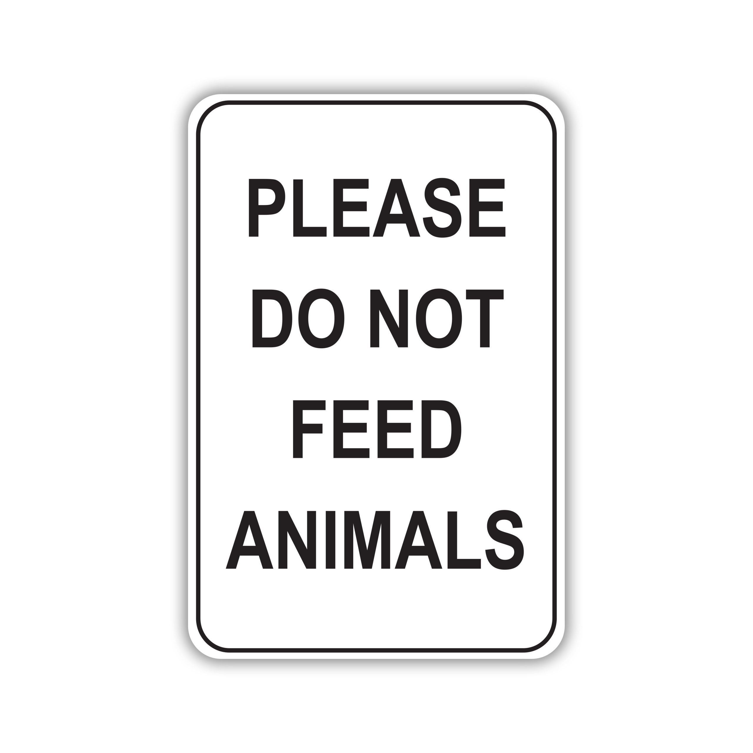 PLESE DO NOT FEED ANIMALS - American Sign Company