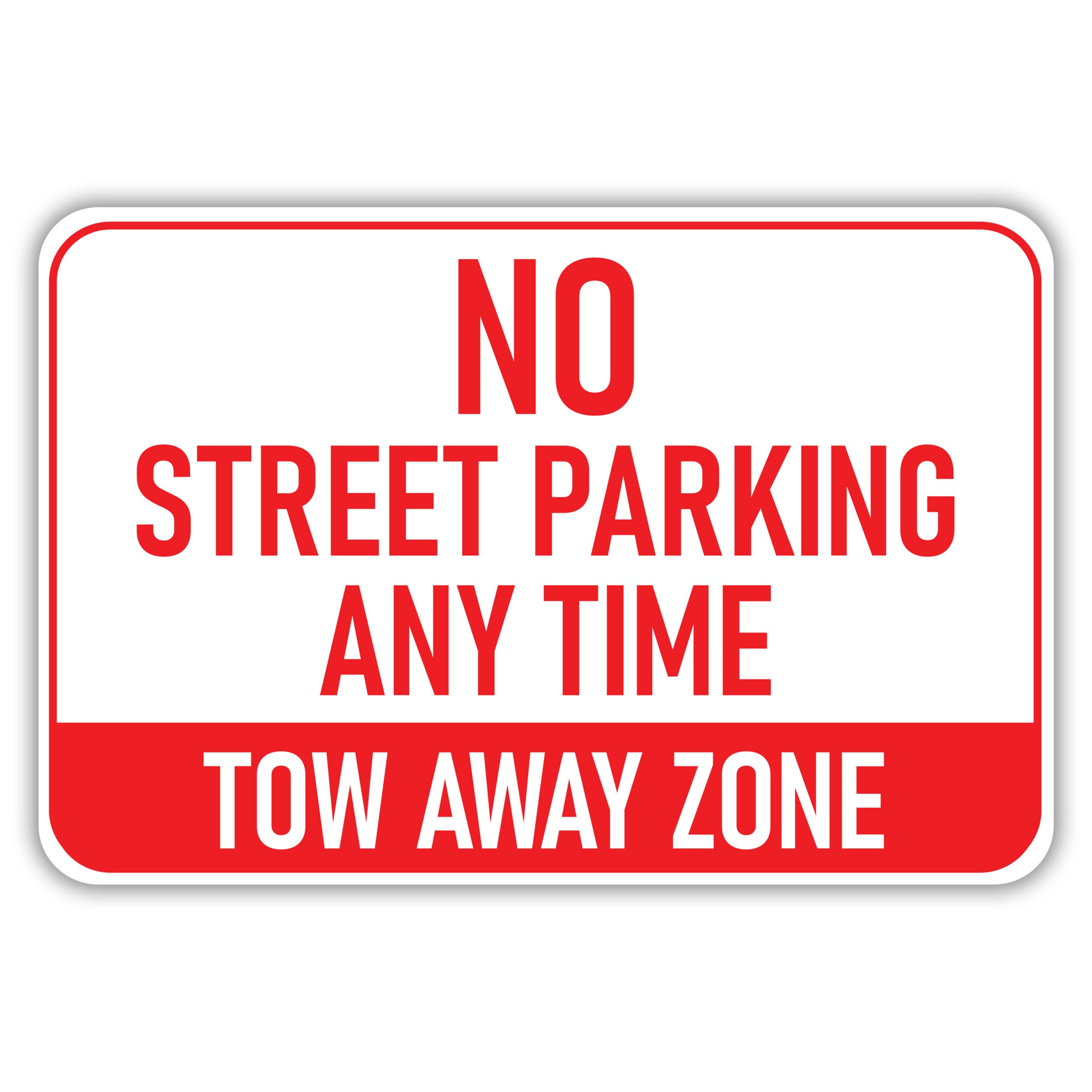 NO STREET PARKING ANY TIME American Sign Company