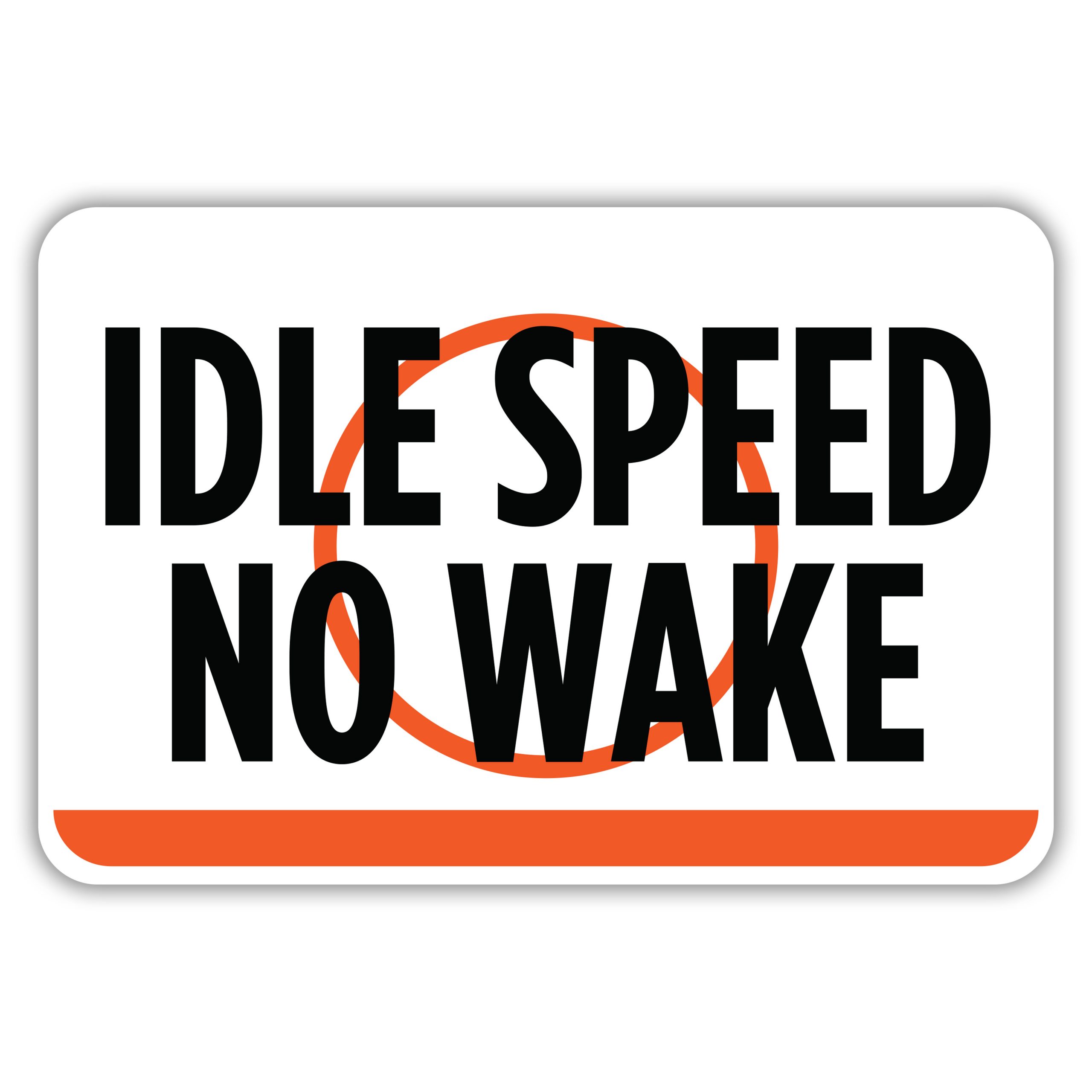 IDLE SPEED NO WAKE American Sign Company