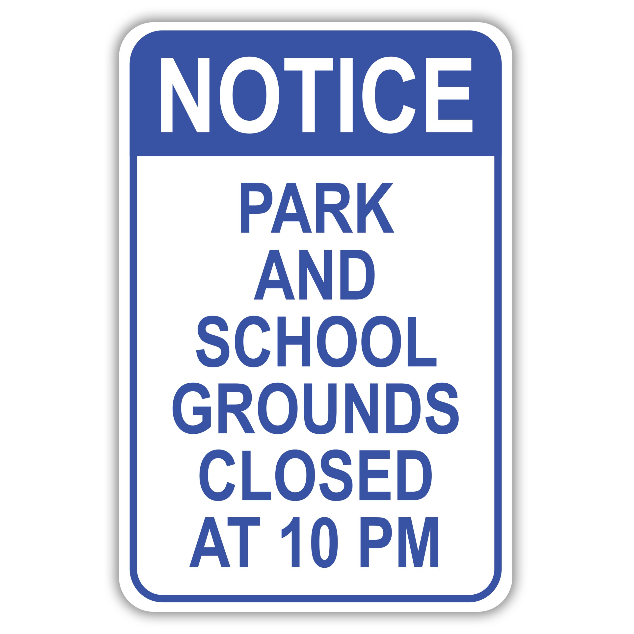 NOTICE PARK AND SCHOOL GROUNDS CLOSED American Sign Company