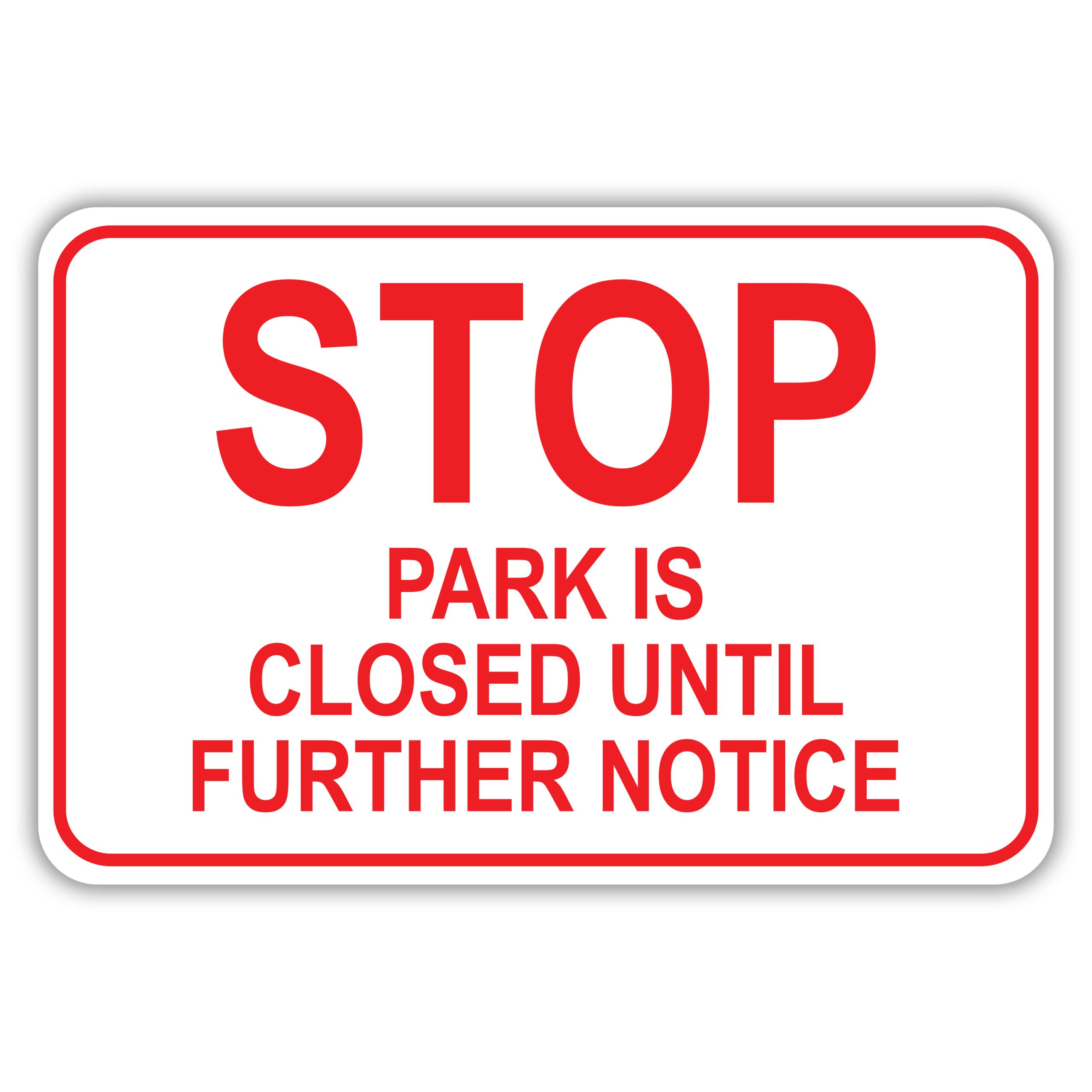 STOP PARK IS CLOSED American Sign Company