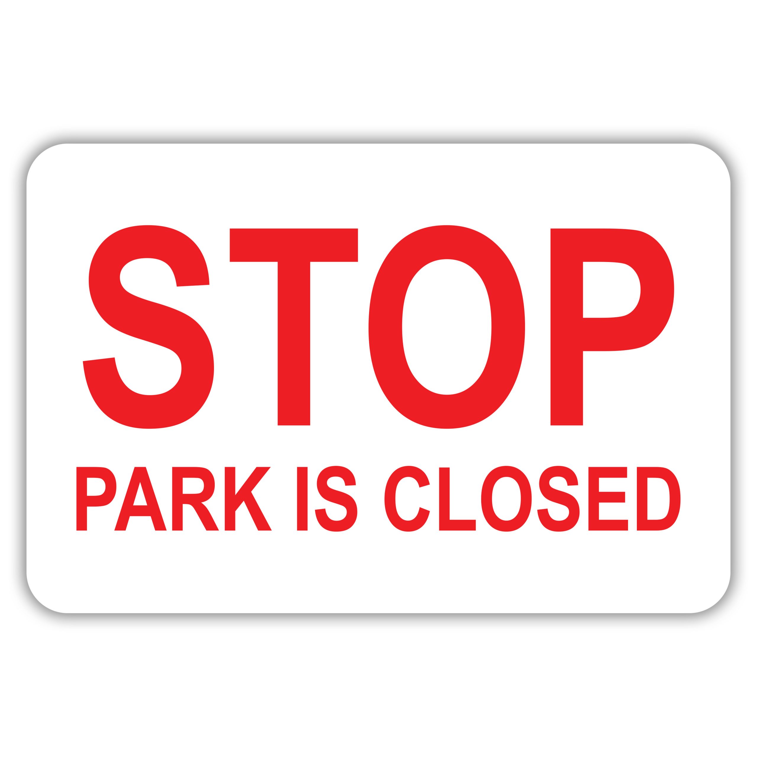 STOP PARK IS CLOSED - American Sign Company