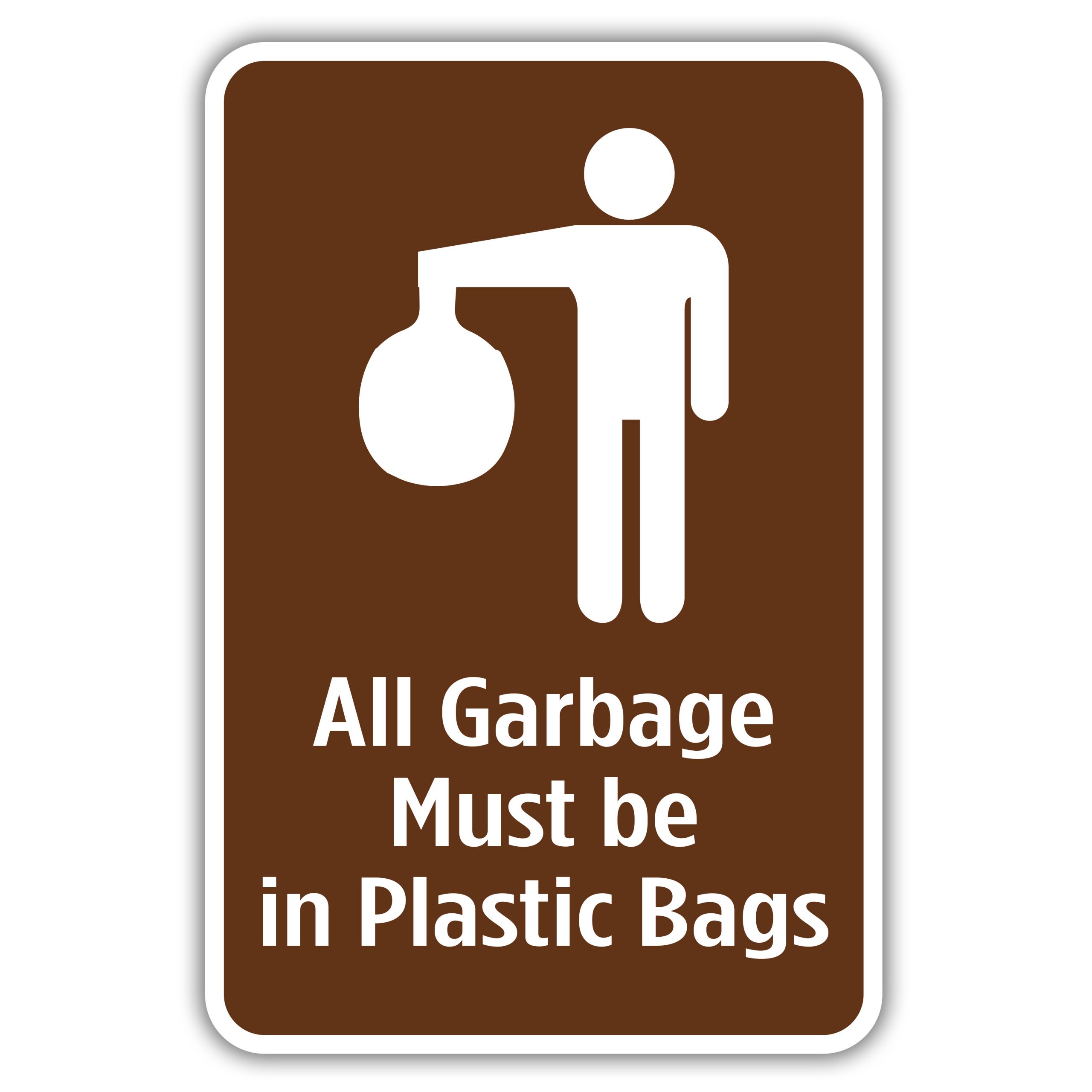 ALL GARBAGE IN PLASTIC BAGS - American Sign Company