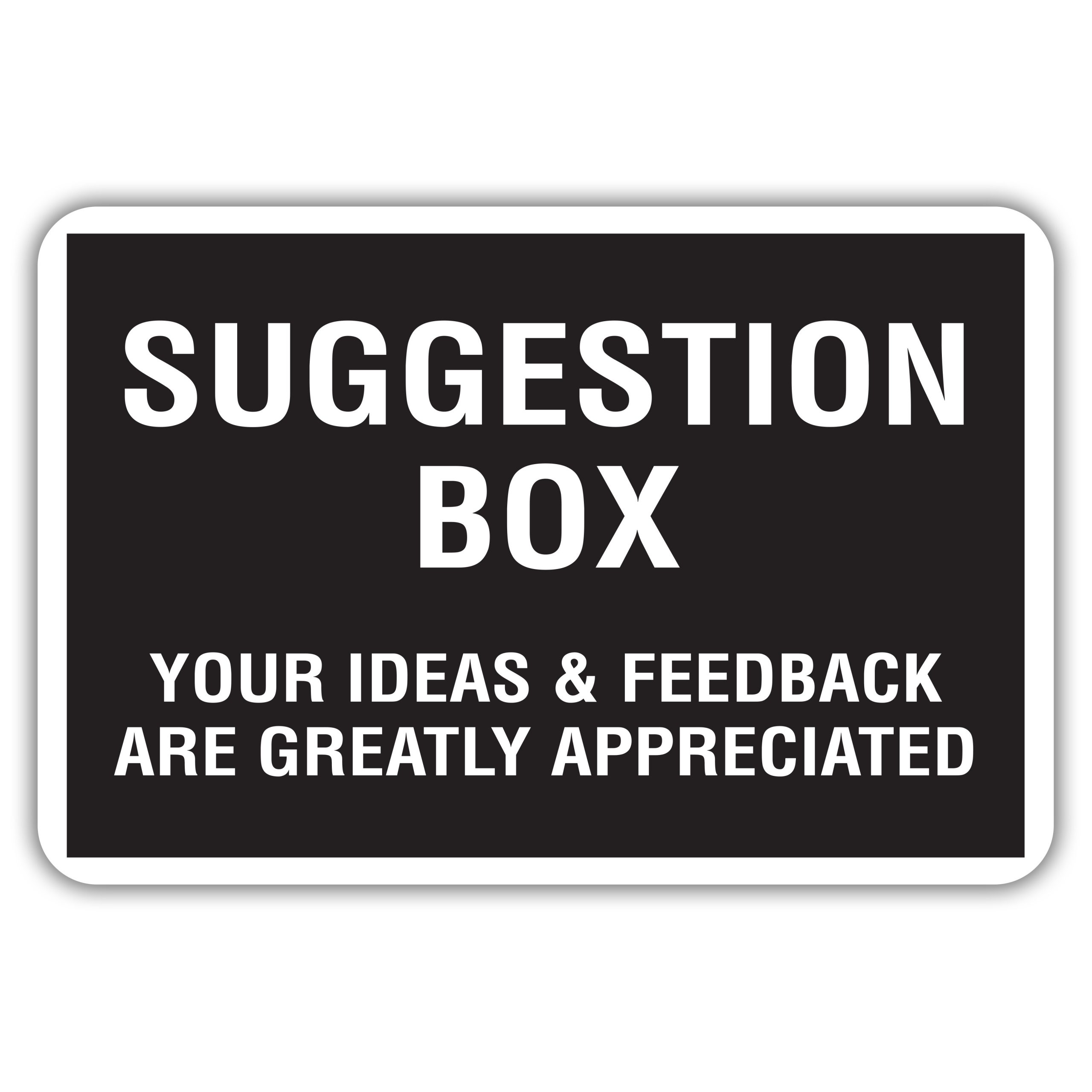 SUGGESTION BOX YOUR IDEAS American Sign Company