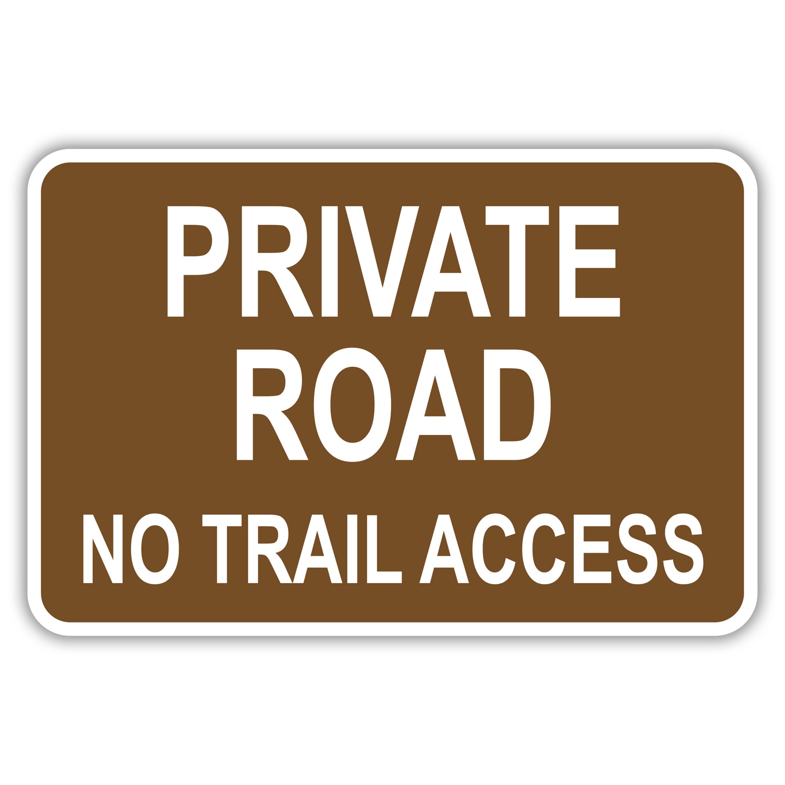 Private Road No Trail Access American Sign Company