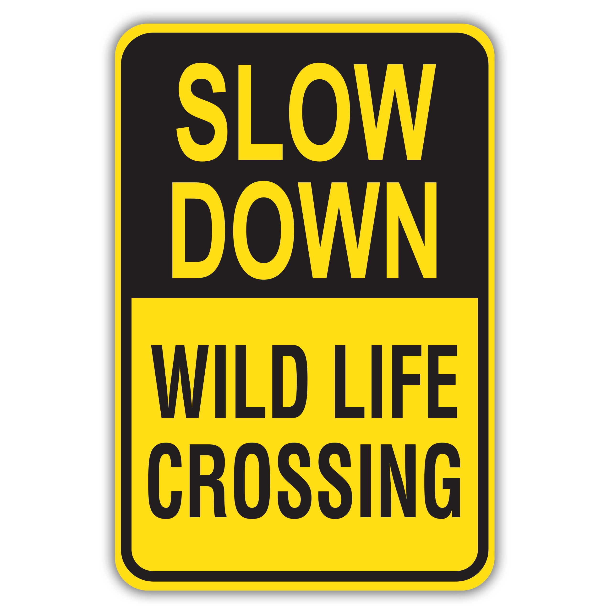 SLOW DOWN WILD LIFE CROSSING - American Sign Company