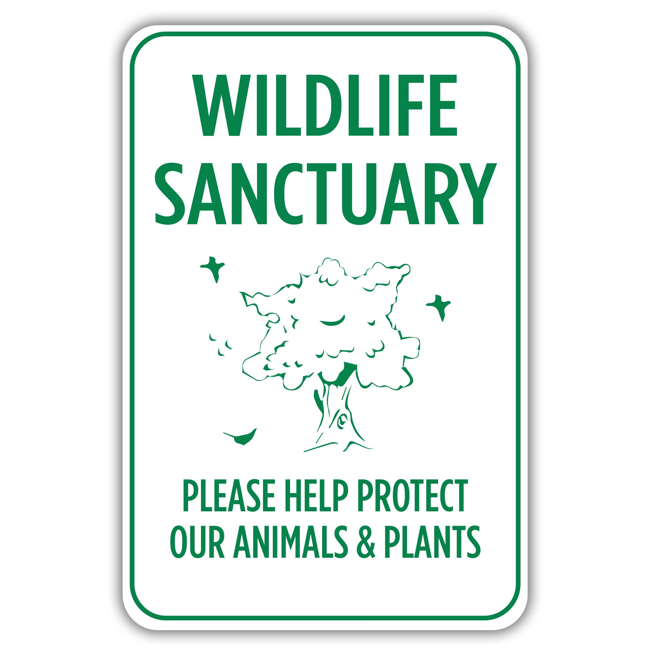 WILDLIFE SANCTUARY PROTECT OUR ANIMALS & PLANTS American Sign Company