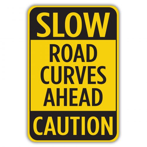 slow ロードサイン SLOW ROAD CURVES AHEAD CAUTION - American Sign Company