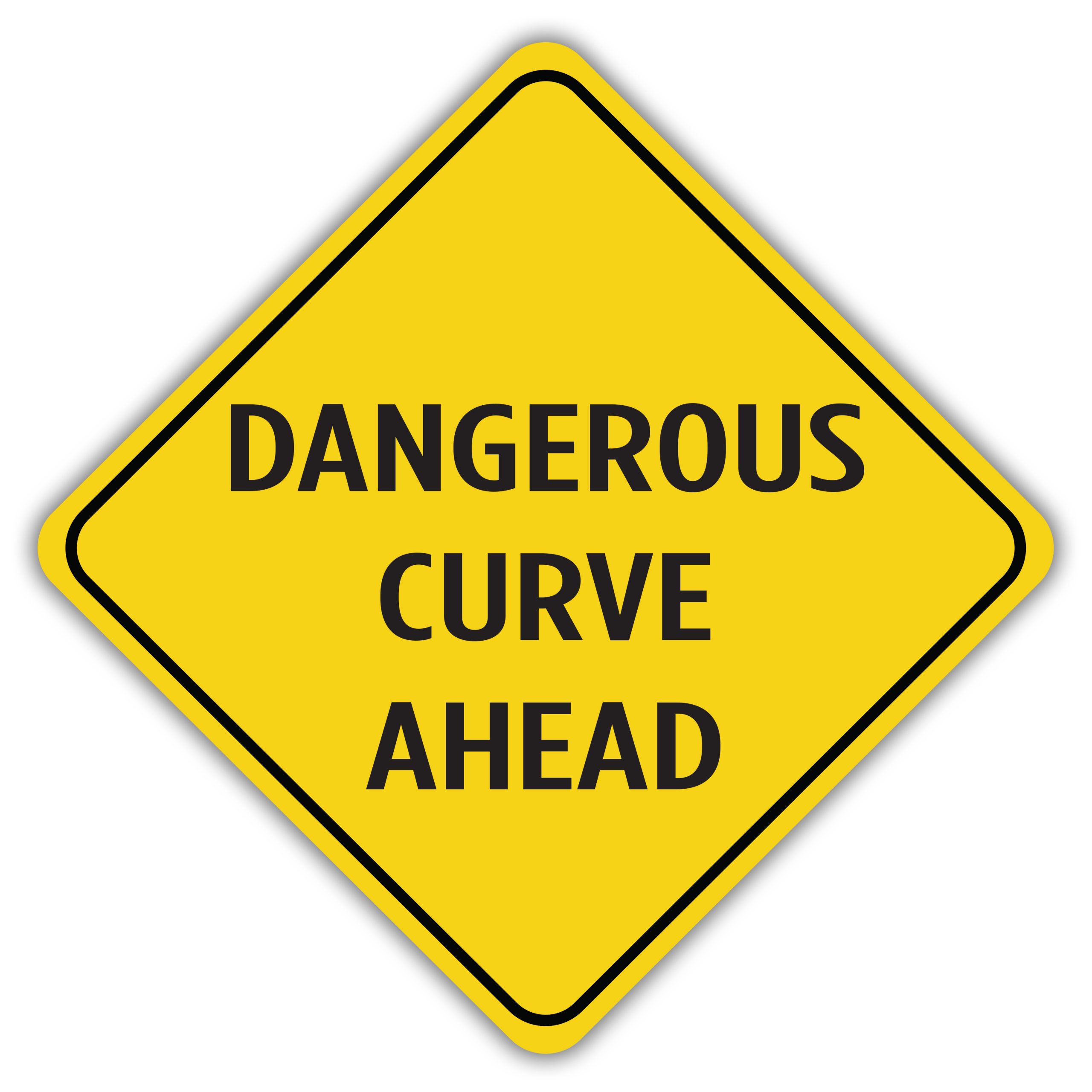 DANGEROUS CURVE AHEAD - American Sign Company