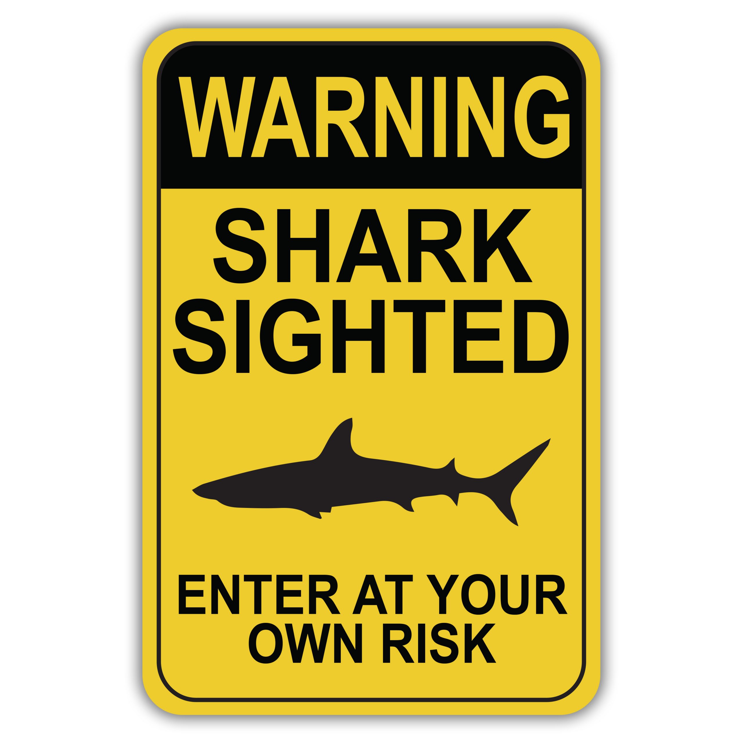 WARNING SHARK SIGHTED ENTER AT YOUR OWN RISK American Sign Company