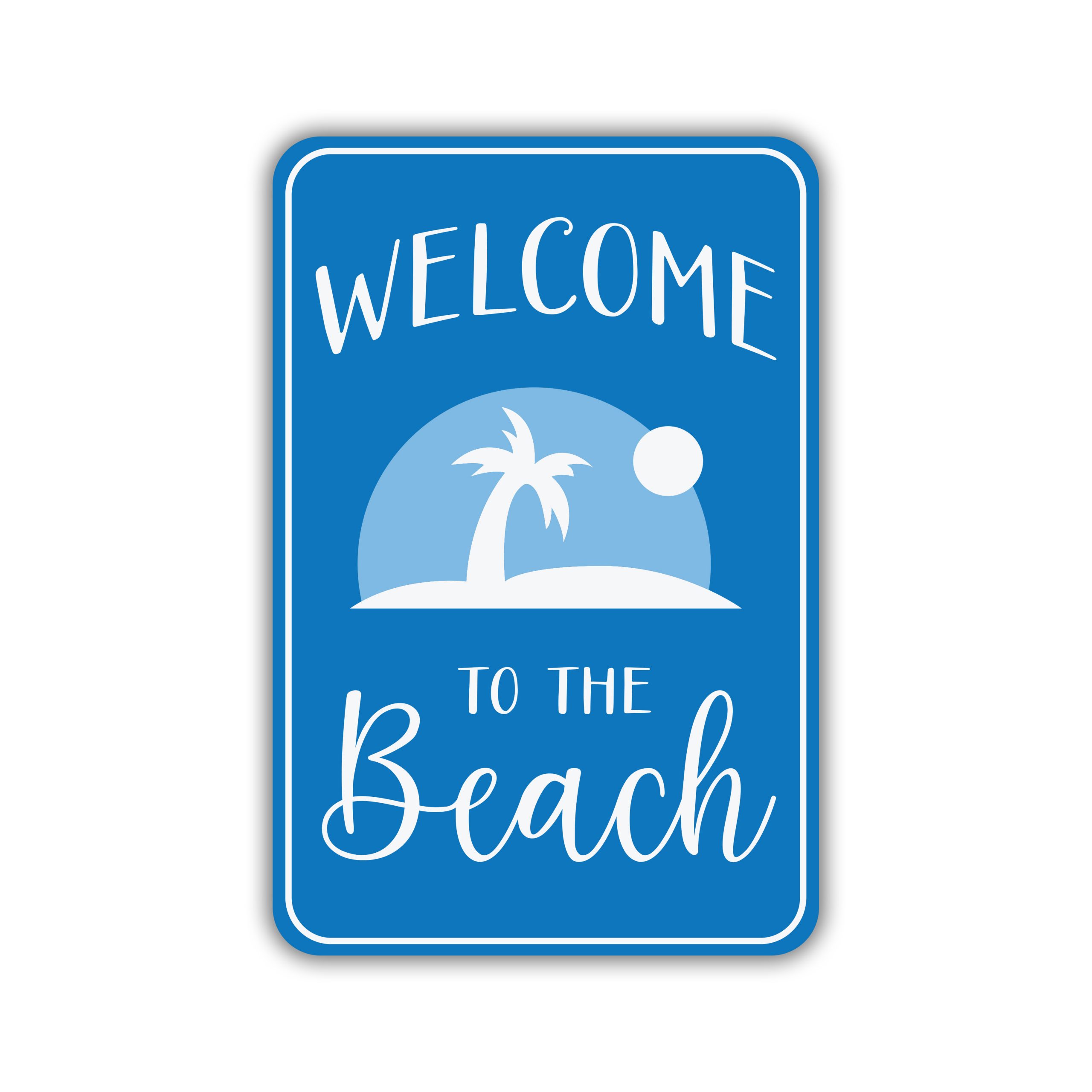 WELCOME TO THE BEACH - American Sign Company