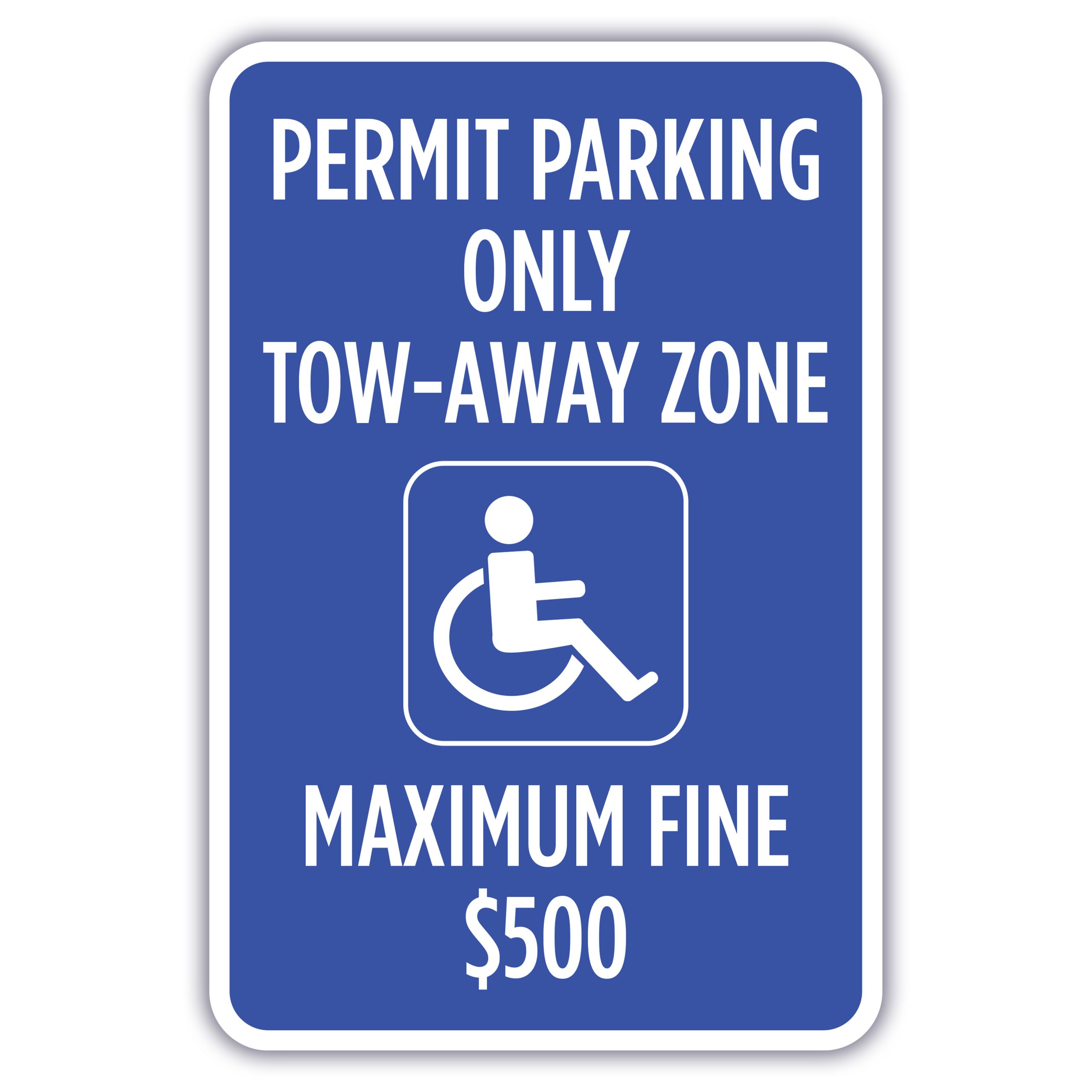 Permit Parking Only Tow-away Zone Maximum Fine $500 - American Sign Company