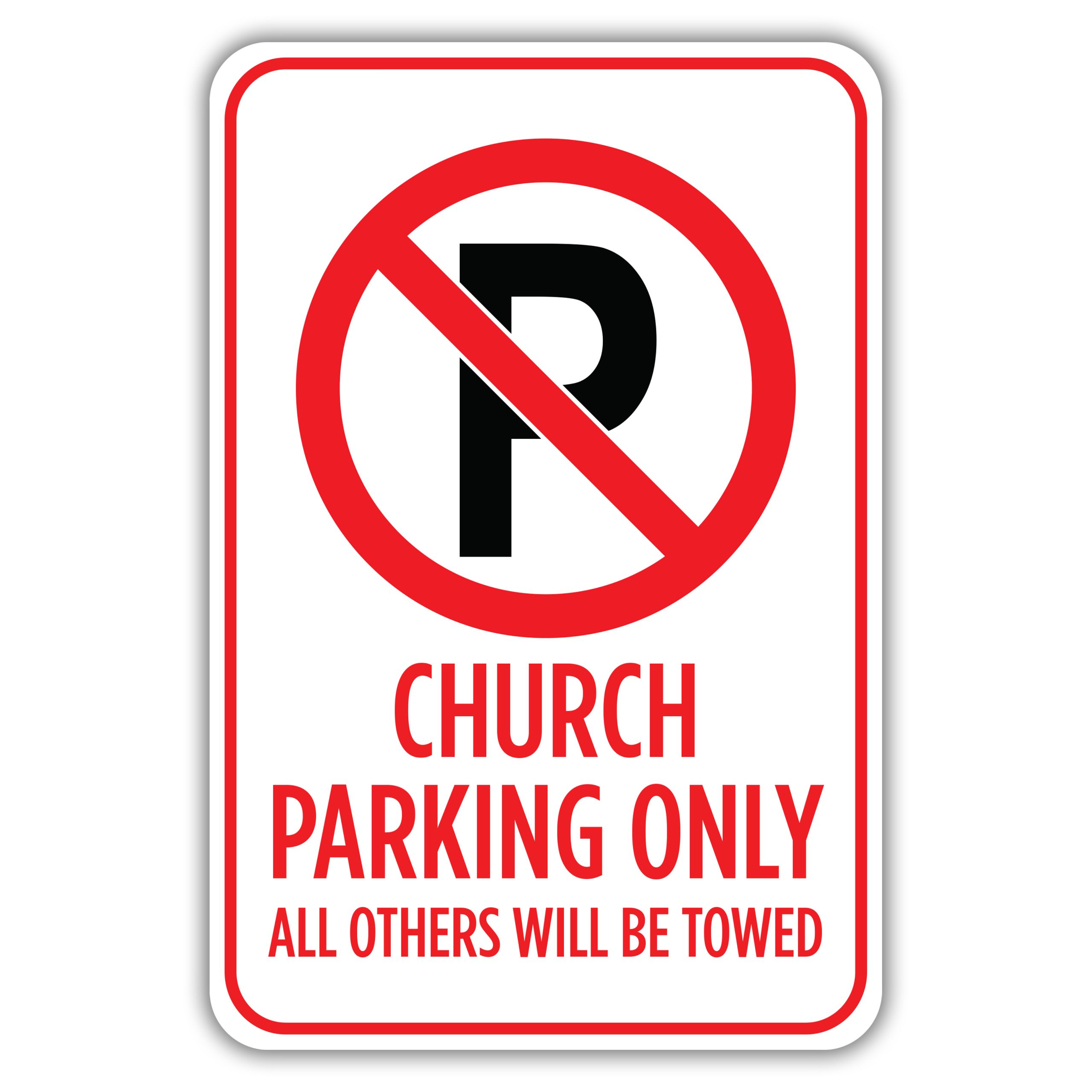 CHURCH PARKING ONLY ALL OTHERS WILL BE TOWED American Sign Company