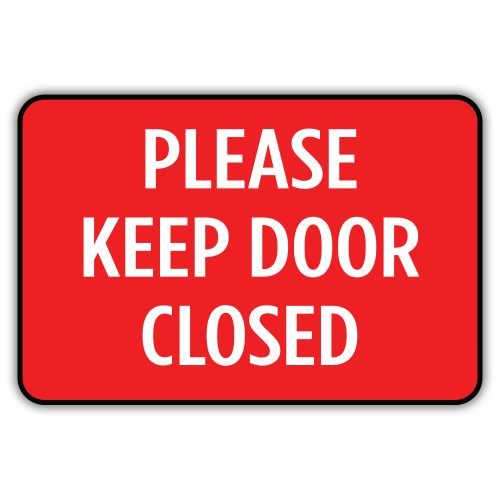 PLEASE KEEP DOOR CLOSED - American Sign Company