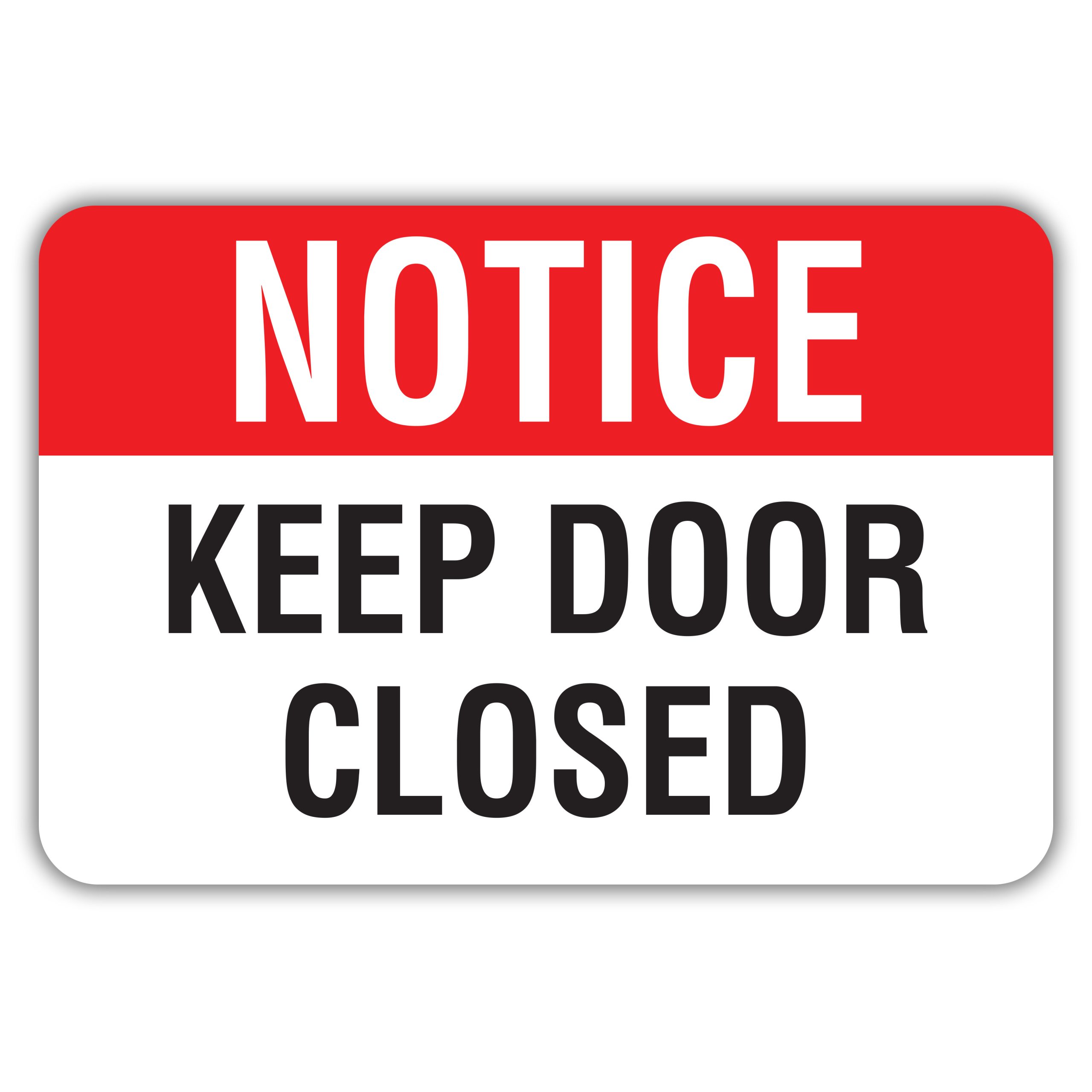 NOTICE KEEP DOOR CLOSED American Sign Company