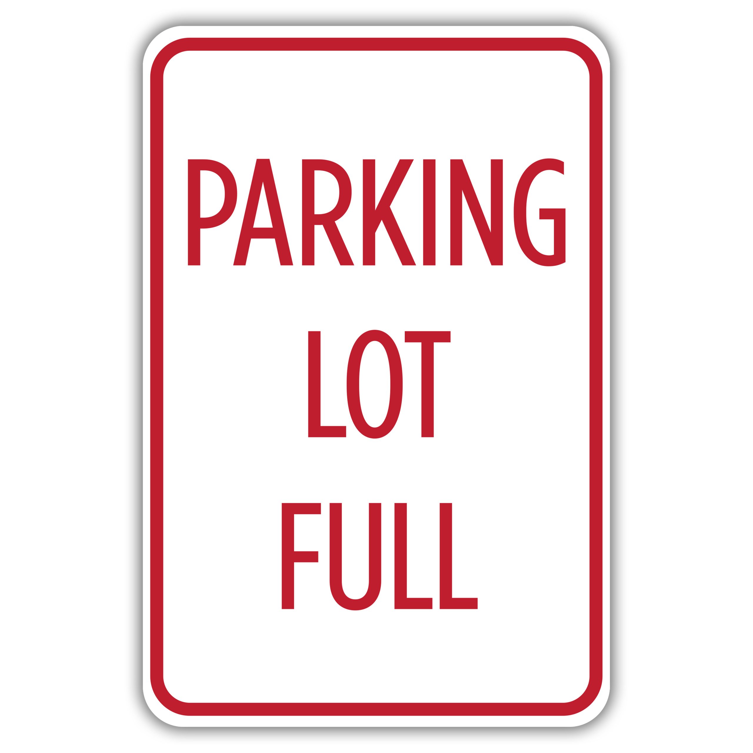 PARKING LOT FULL - American Sign Company