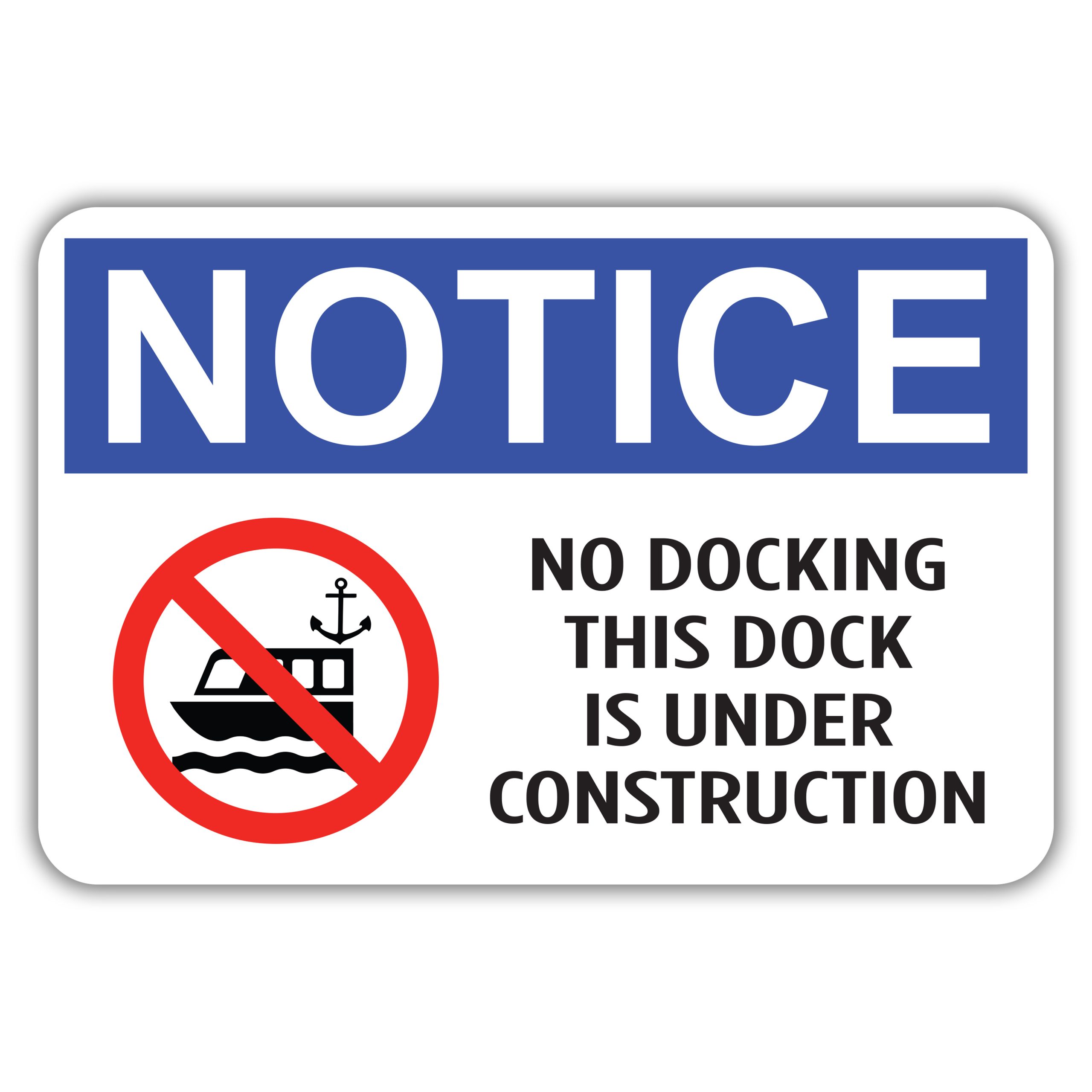 NOTICE No Docking This Dock Is Under Construction American Sign