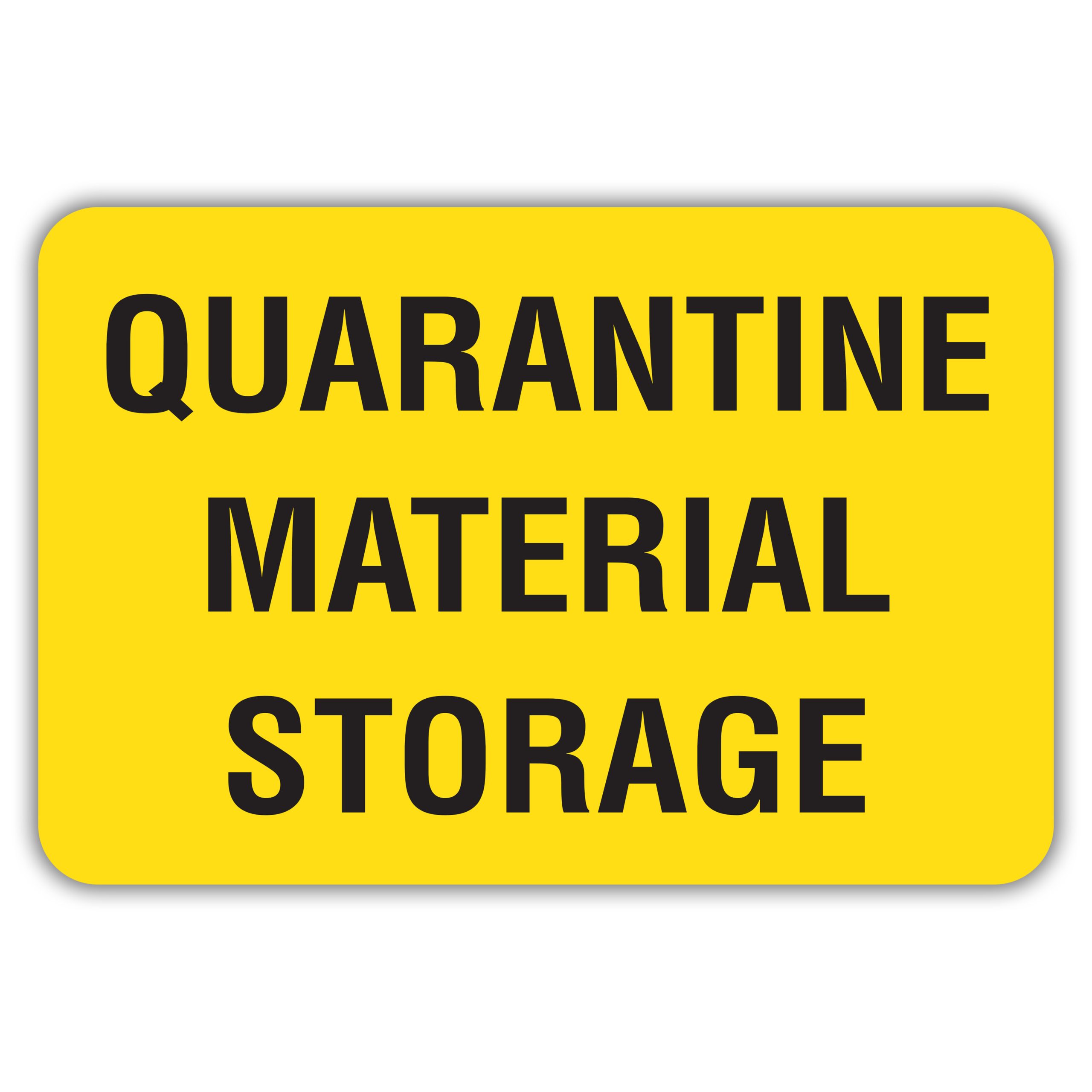 Quarantine Material Storage American Sign Company