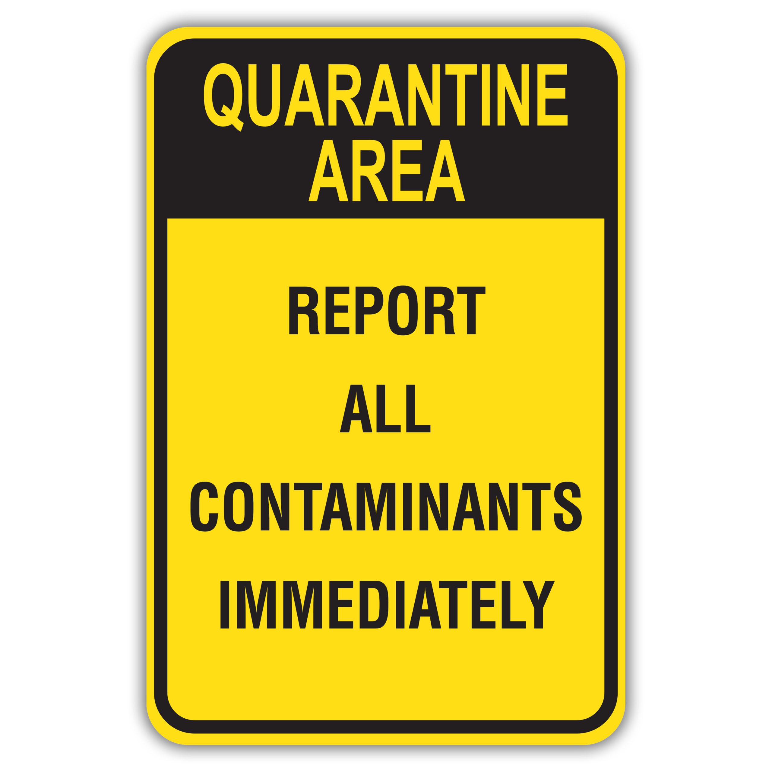 Quarantine Area - Report All Contaminants Immediately - American Sign ...