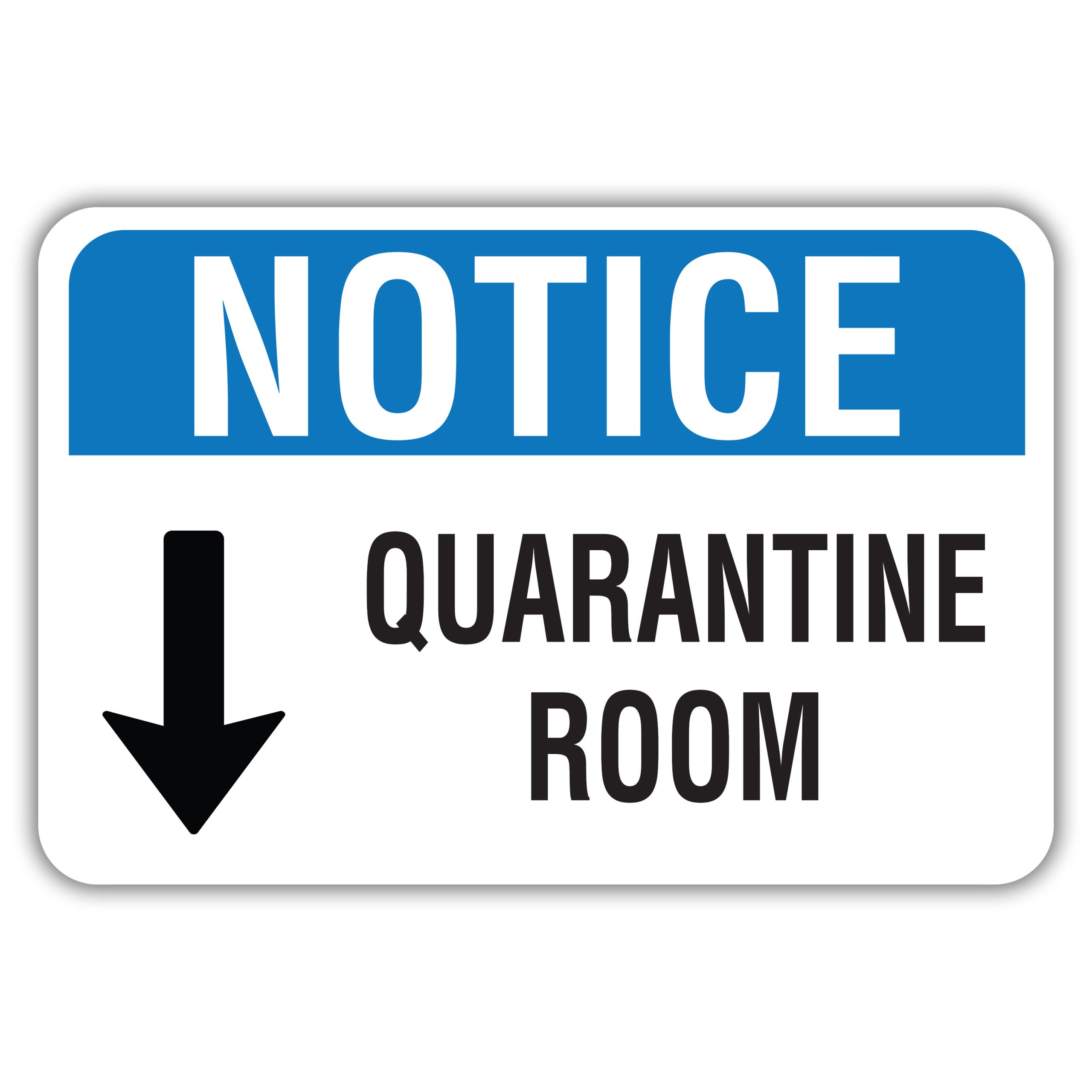 Notice Quarantine Room Down Arrow American Sign Company