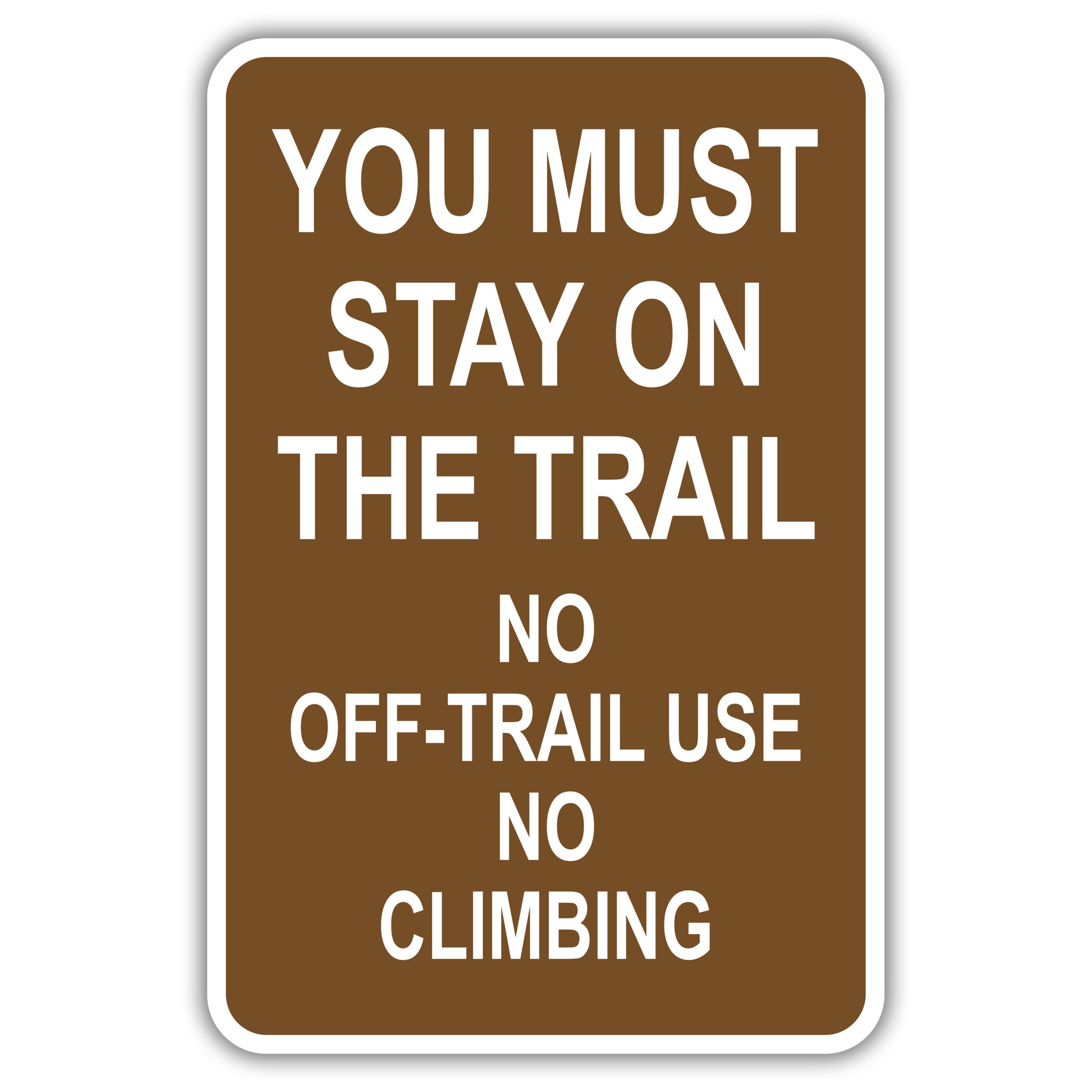 you-must-stay-on-the-trail-no-off-trail-use-no-climbing-american-sign