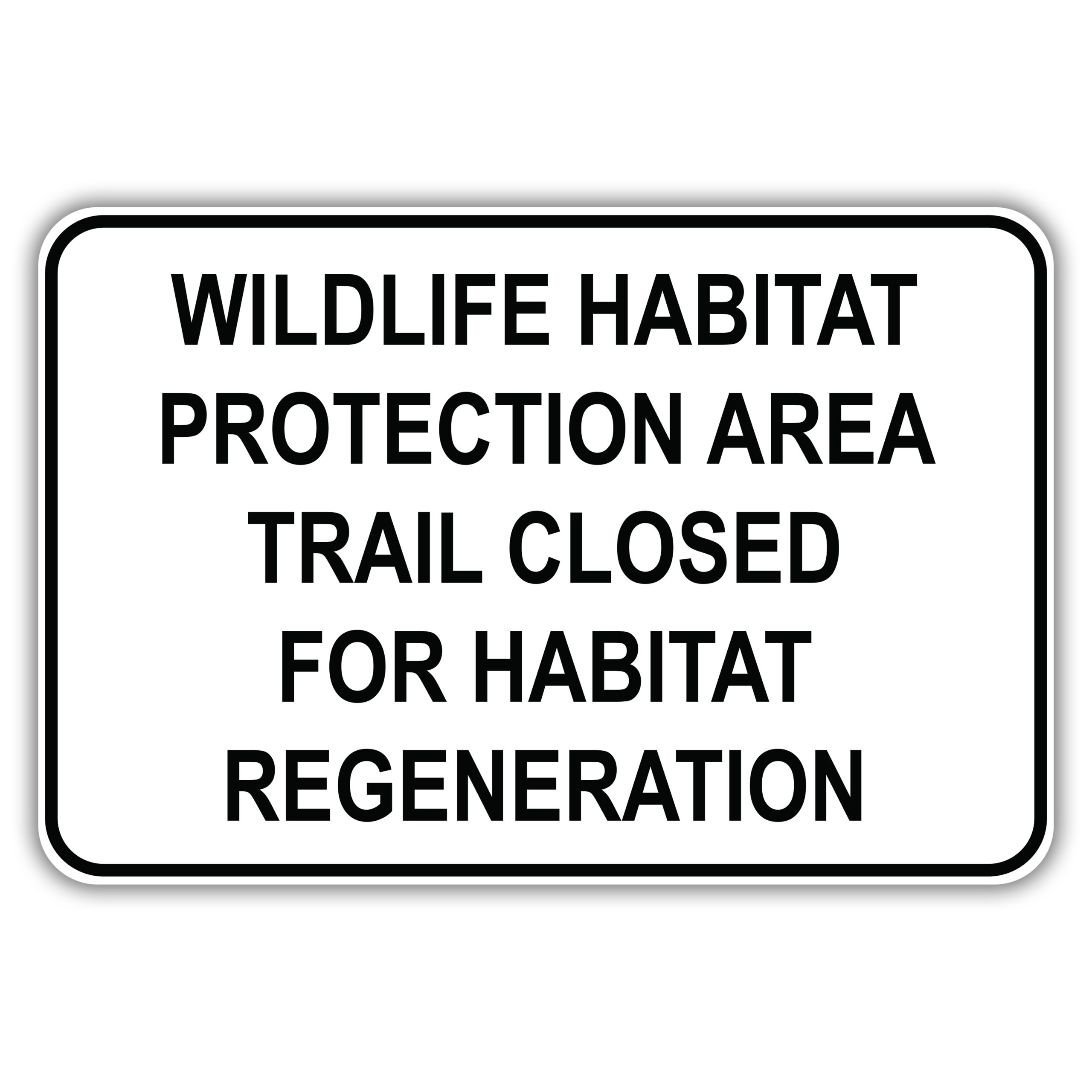 WILDLIFE HABITAT PROTECTION AREA TRAIL CLOSED FOR HABITAT REGENERATION ...