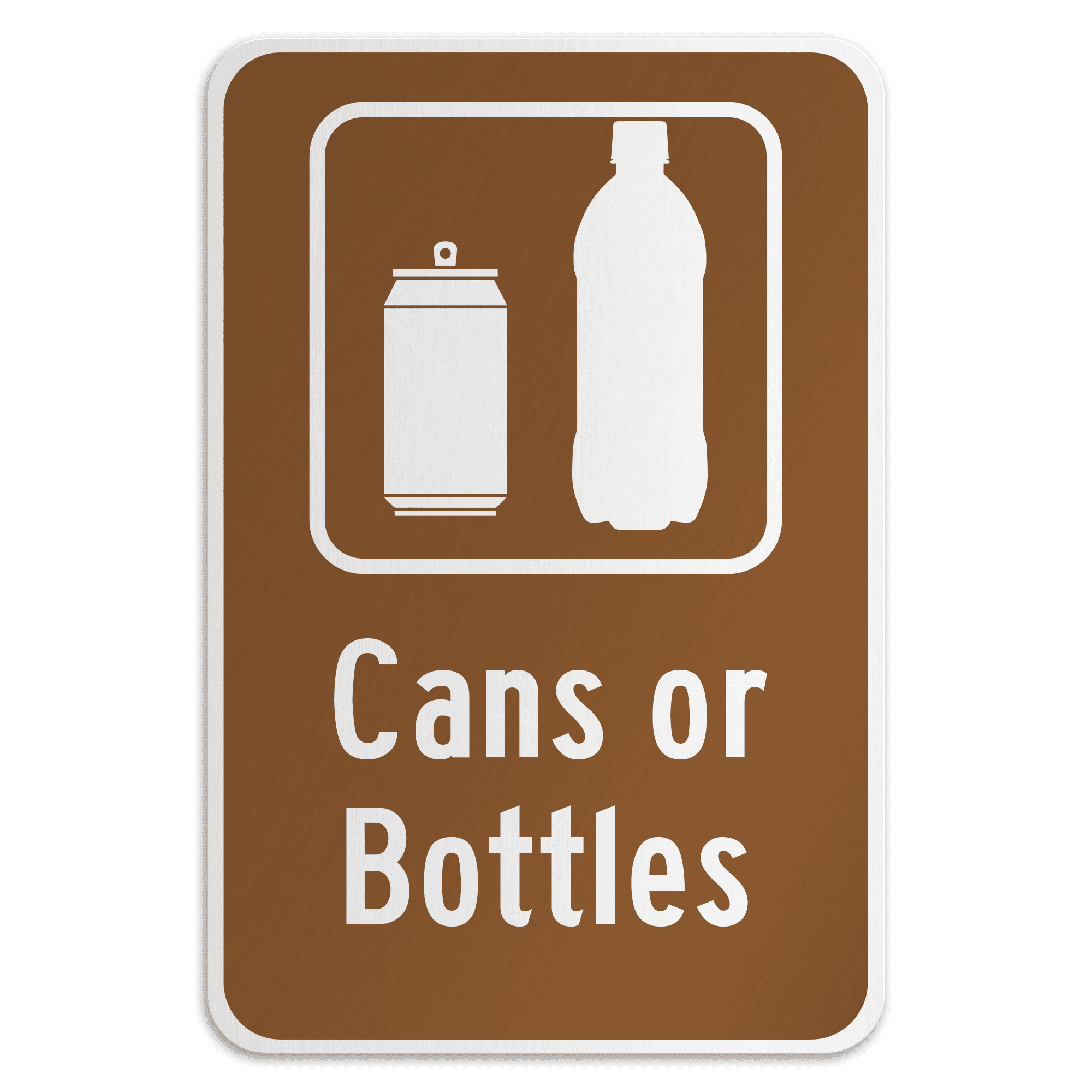 CANS OR BOTTLES American Sign Company