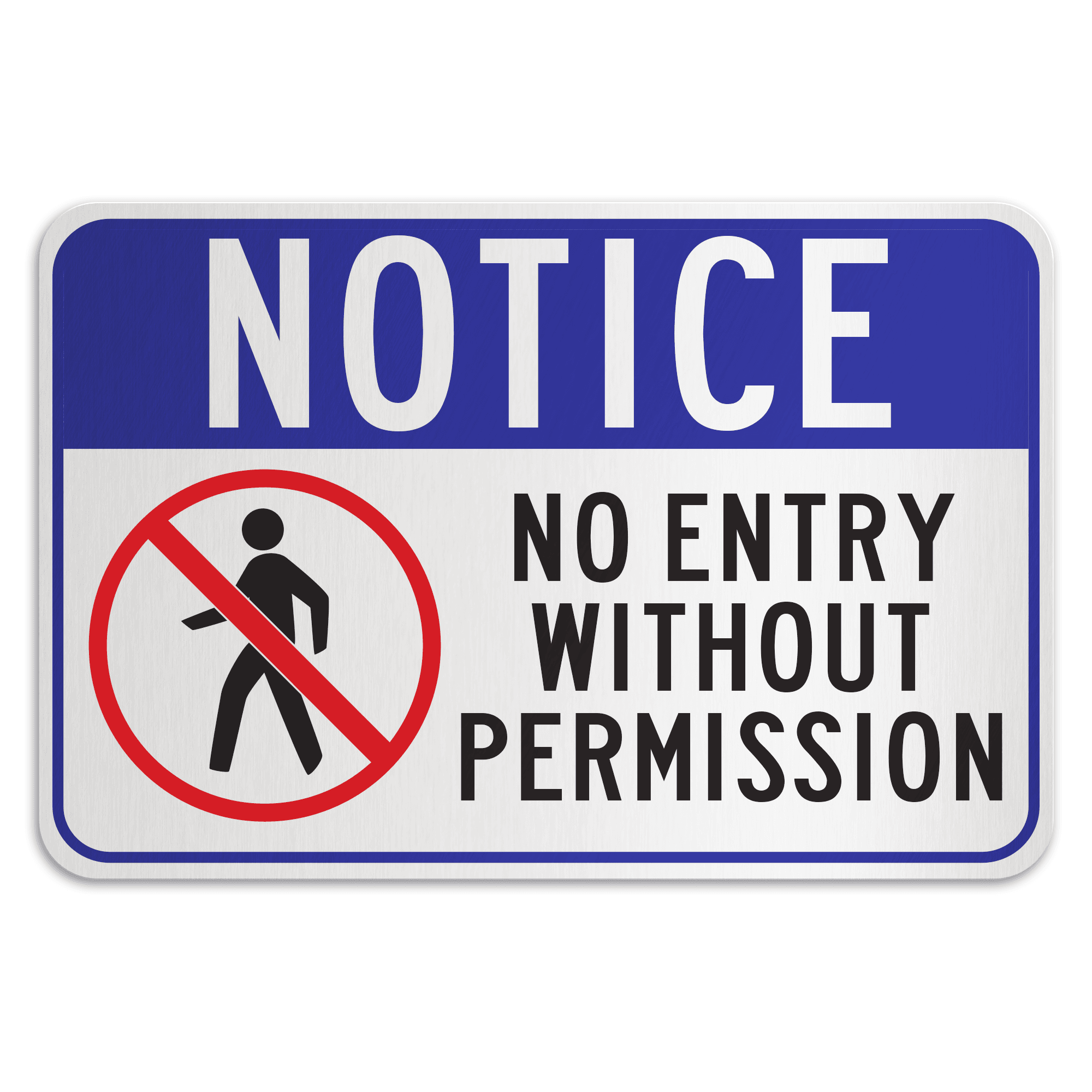 NOTICE NO ENTRY WITHOUT PERMISSION American Sign Company