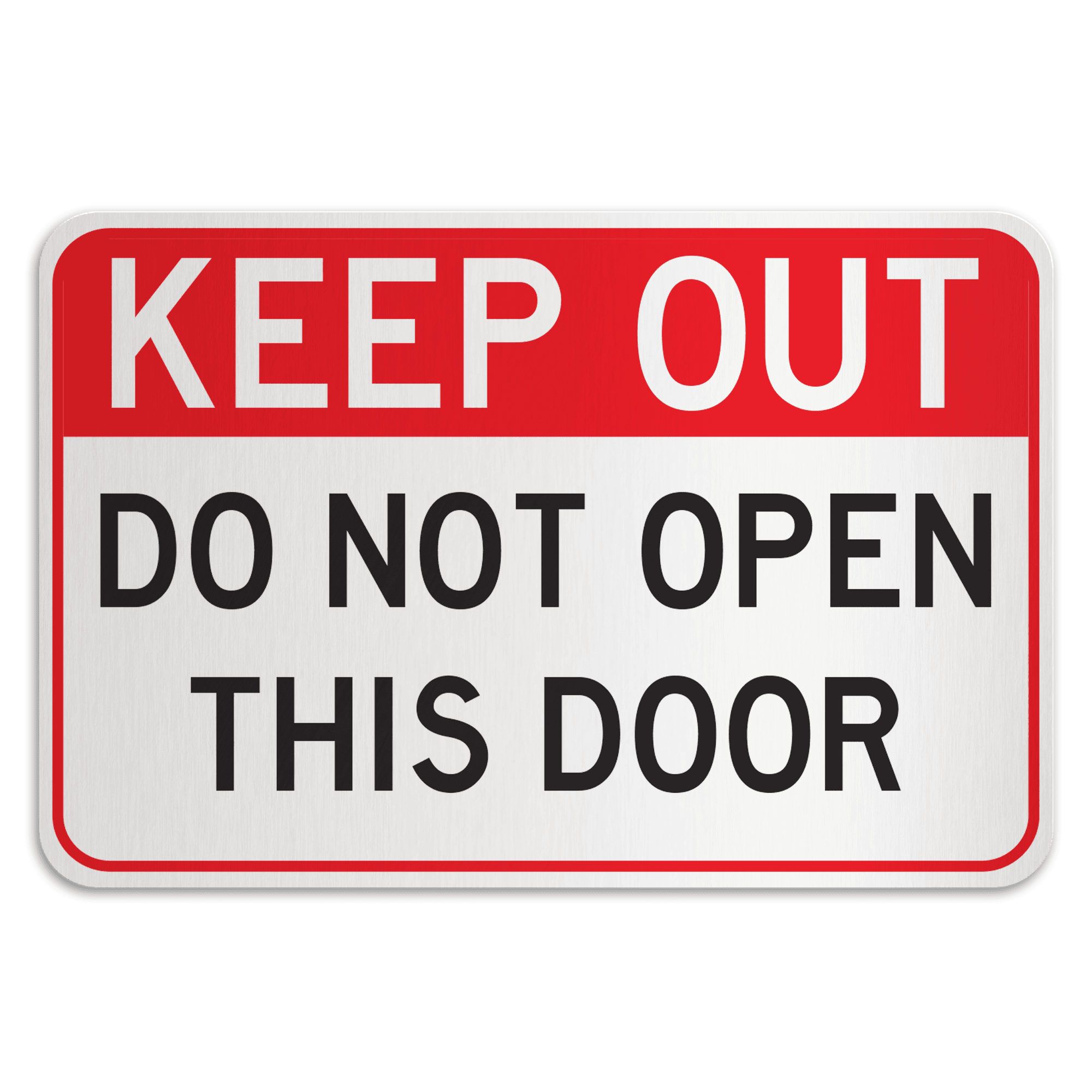 KEEP OUT DO NOT OPEN THIS DOOR American Sign Company
