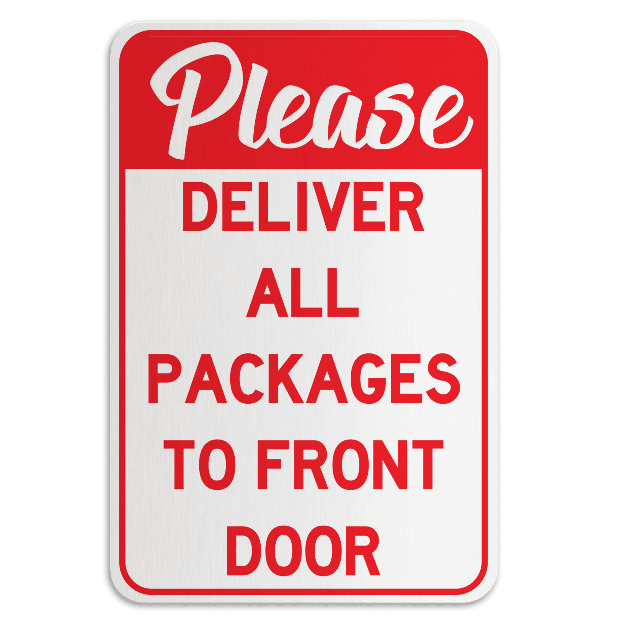 PLEASE DELIVER ALL PACKAGES TO FRONT DOOR American Sign Company