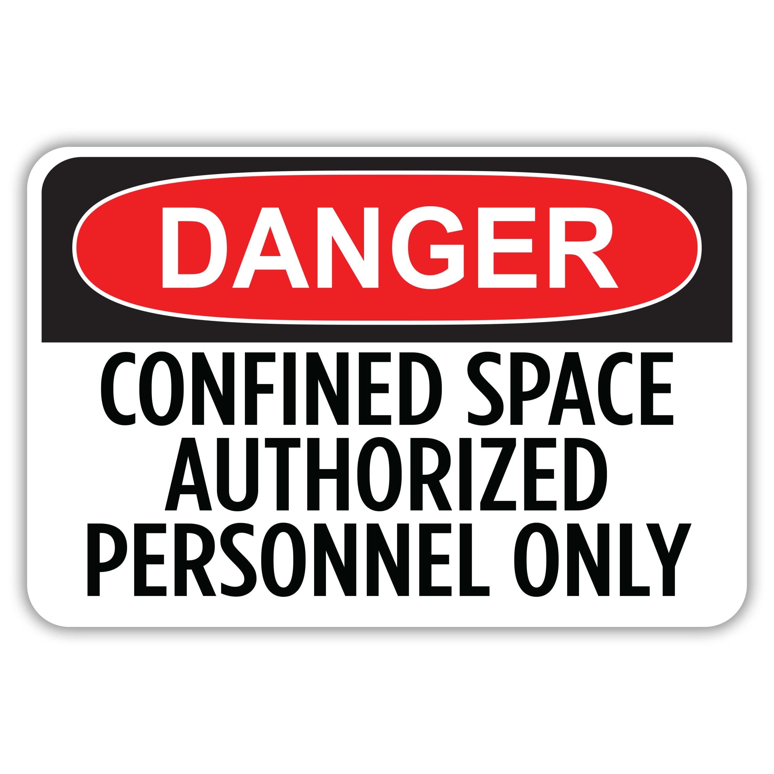 DANGER CONFINED SPACE AUTHORIZED PERSONNEL ONLY - American Sign Company