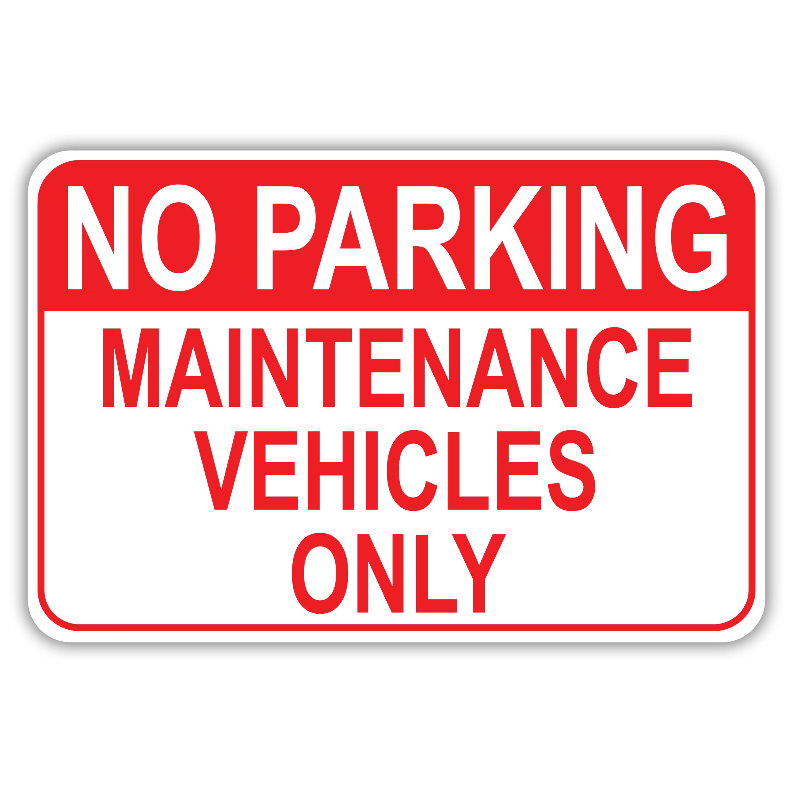 NO PARKING MAINTENANCE VEHICLES ONLY - American Sign Company