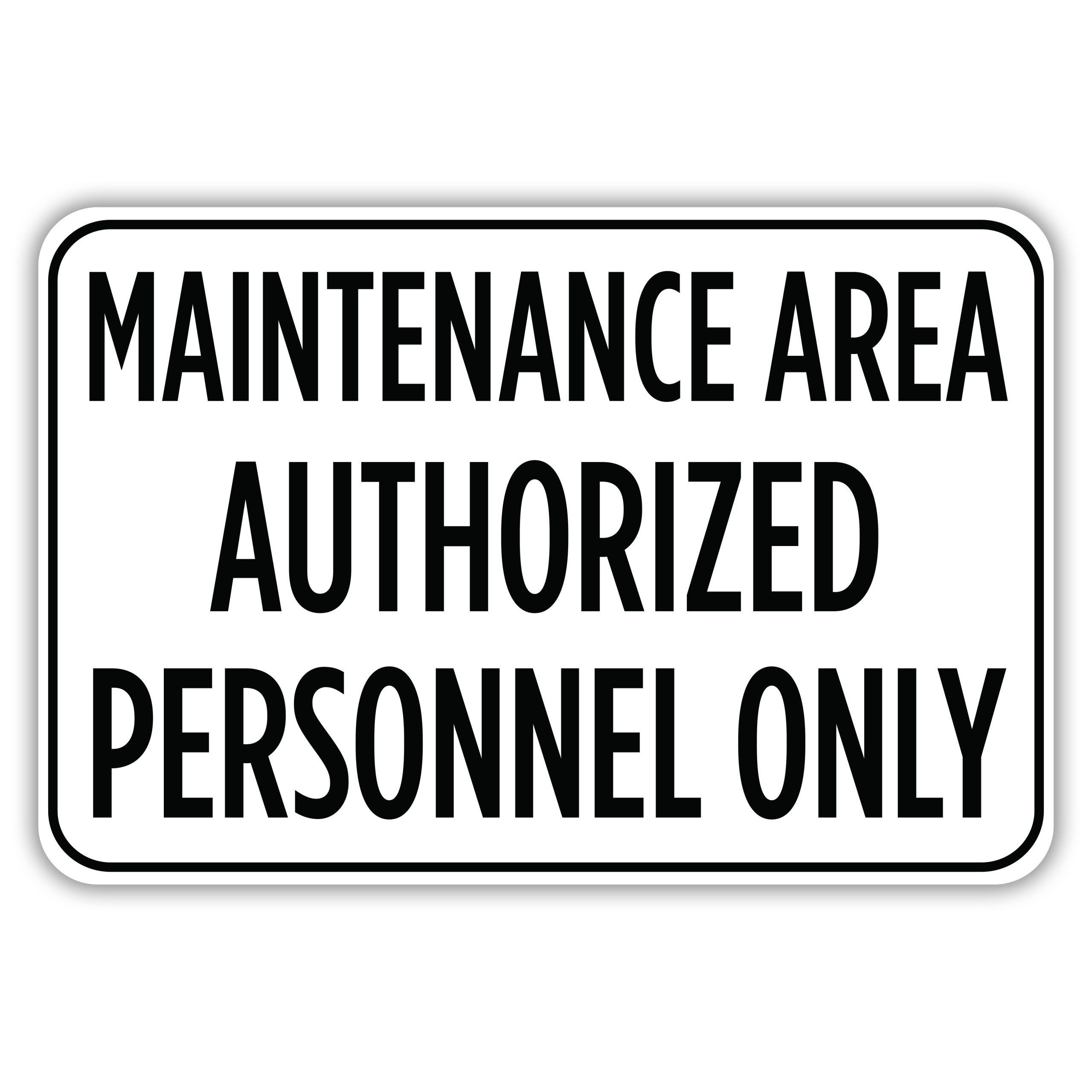 MAINTENANCE AREA AUTHORIZED PERSONNEL ONLY - American Sign Company