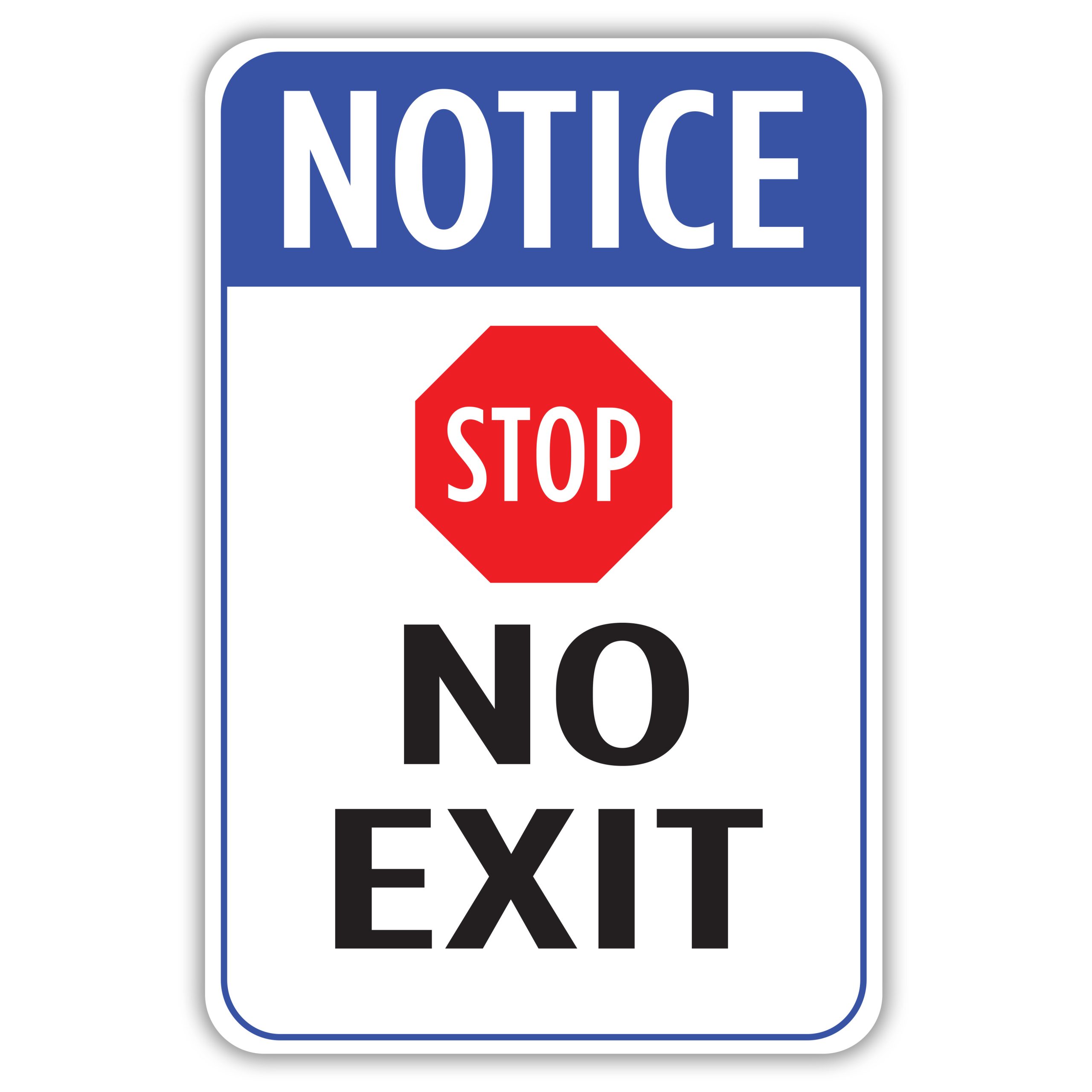 NOTICE NO EXIT American Sign Company