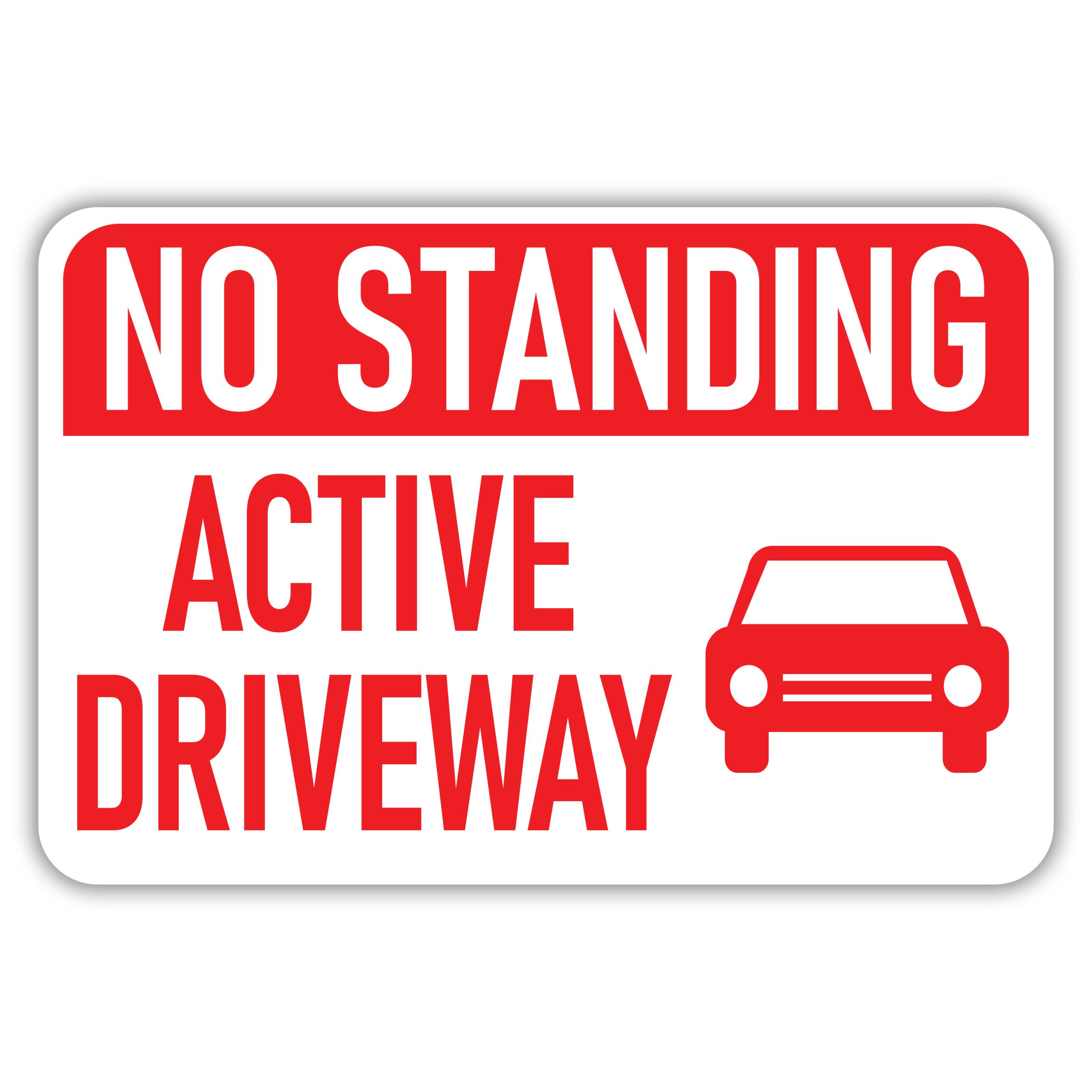 NO STANDING ACTIVE DRIVEWAY American Sign Company