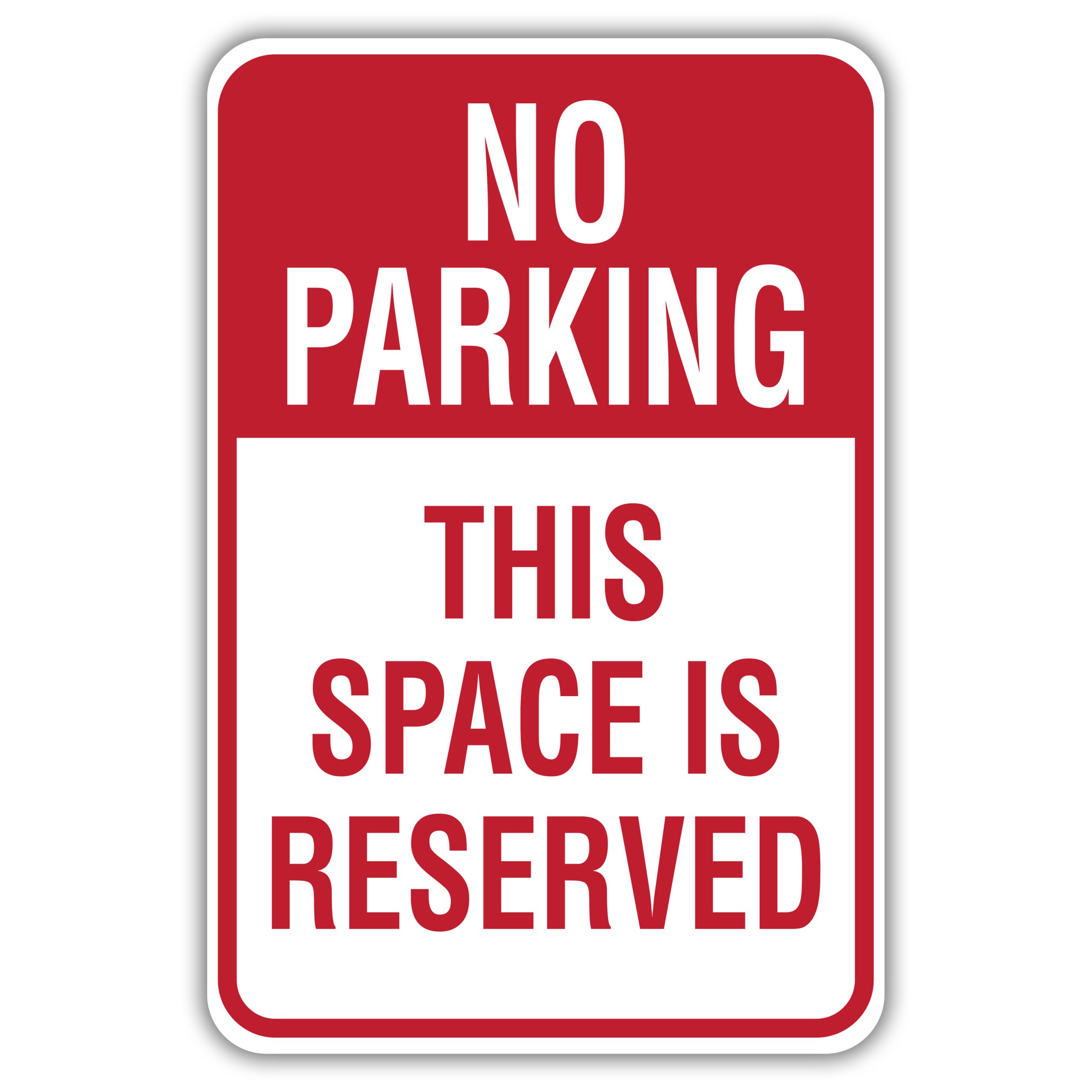 NO PARKING THIS SPACE IS RESERVED - American Sign Company