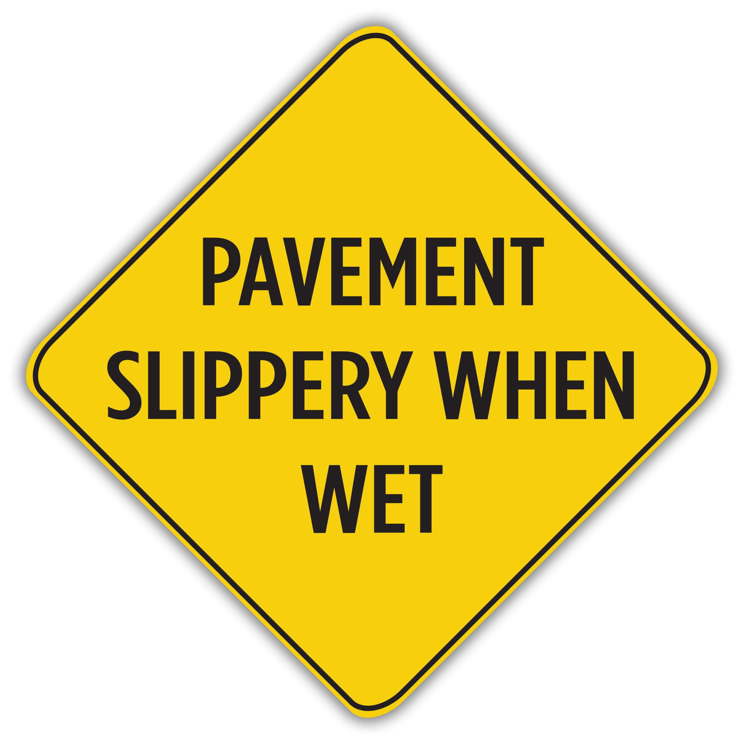 PAVEMENT SLIPPERY WHEN WET American Sign Company