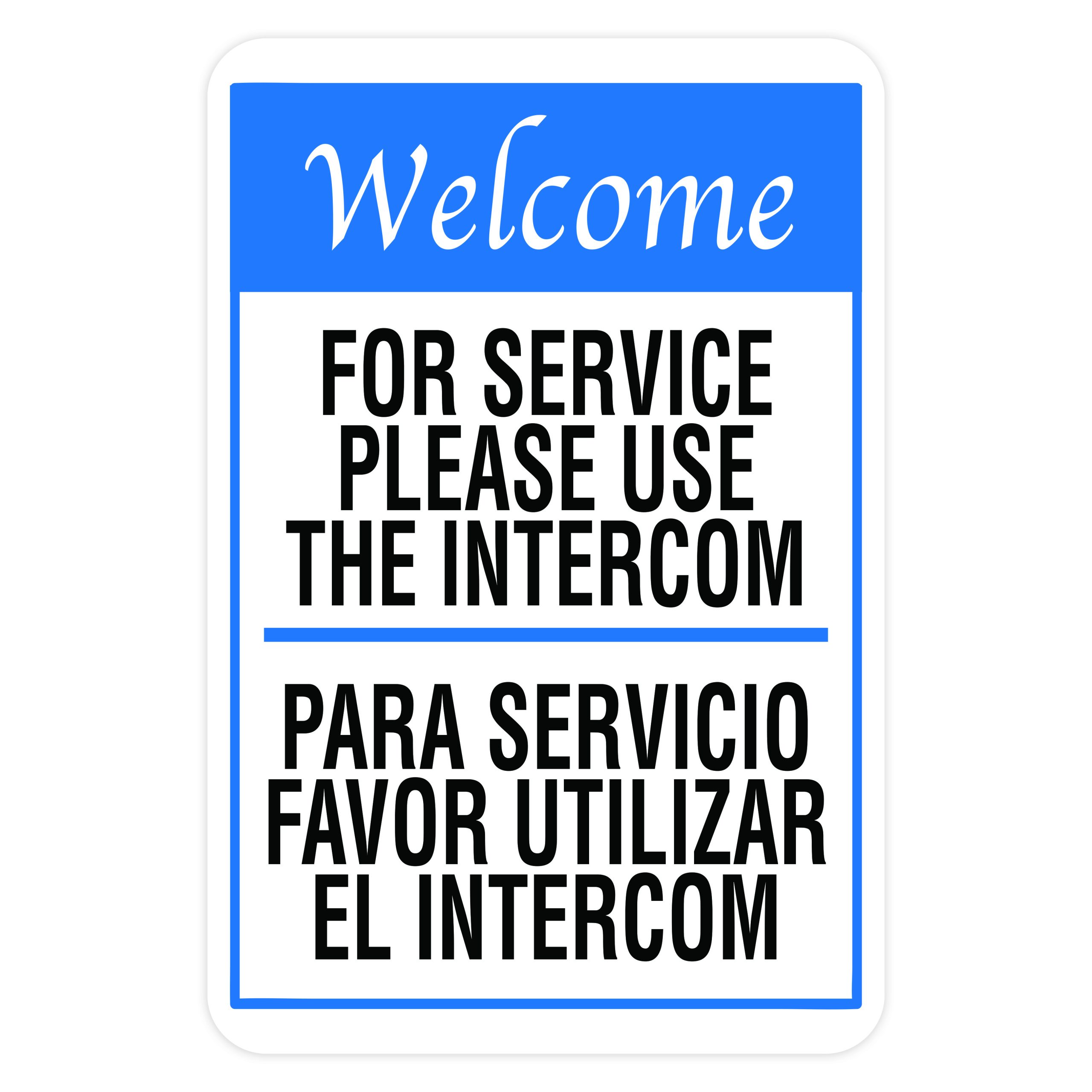 WELCOME FOR SERVICE PLEASE USE THE INTERCOM - American Sign Company