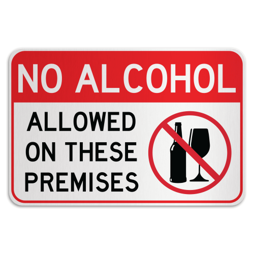 NOTICE NO DRUGS NO ALCOHOLIC BEVERAGES ALLOWED - American Sign Company